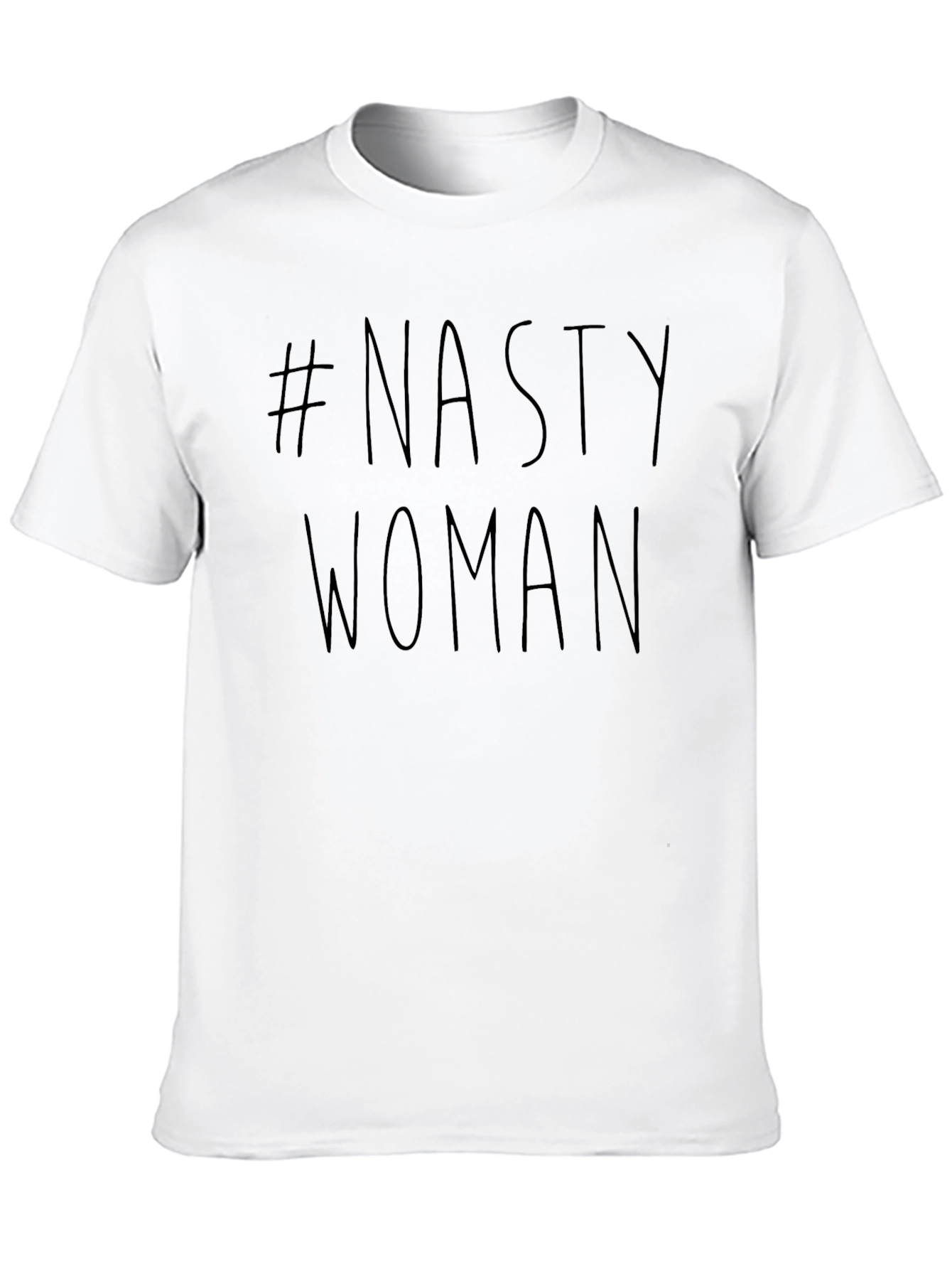 #Nasty Woman Graphic Tee - Unisex Black T-Shirt