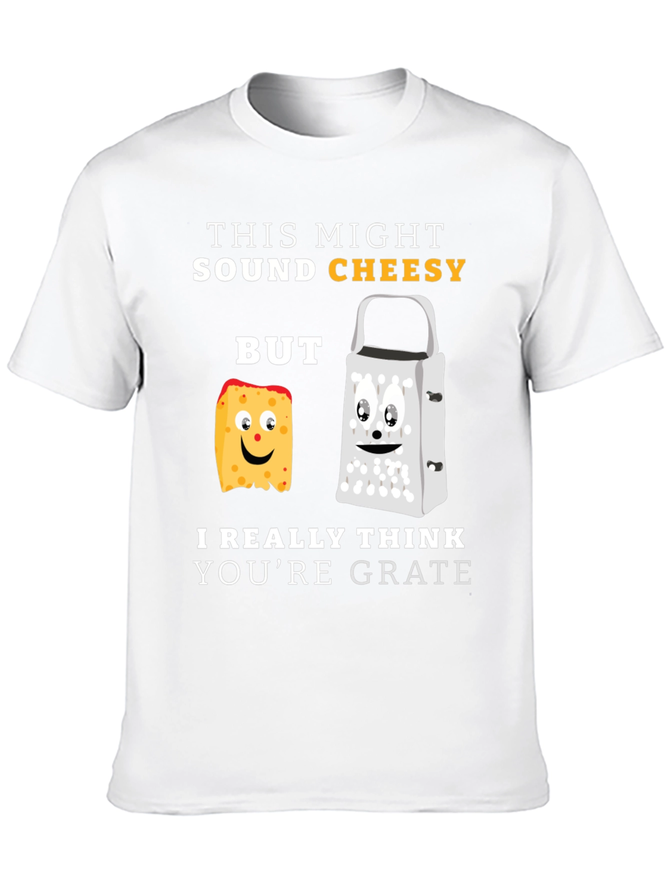 Cheesy Puns T-Shirt - Youre Grate Humor Tee
