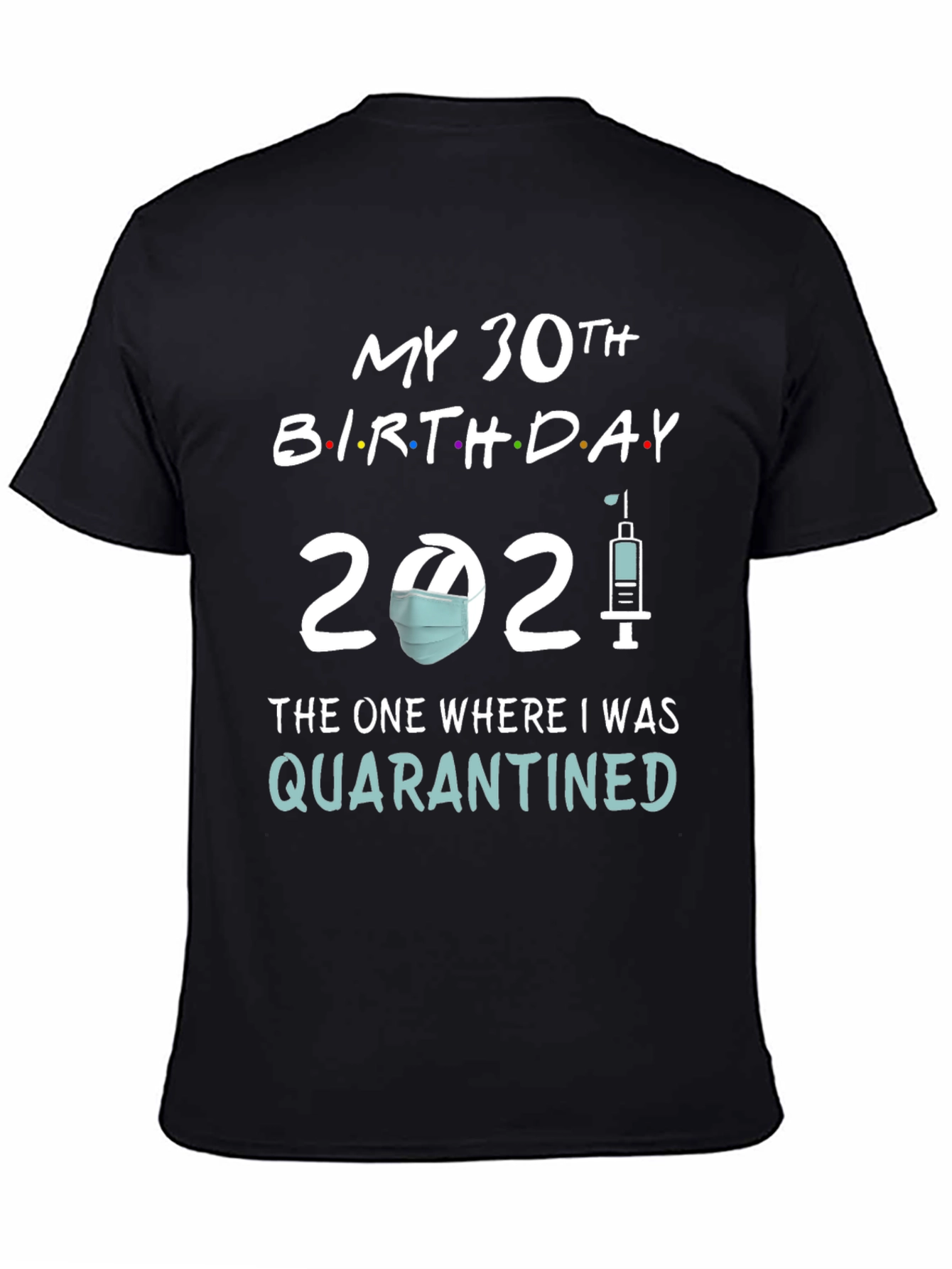 30th Birthday Quarantine T-Shirt