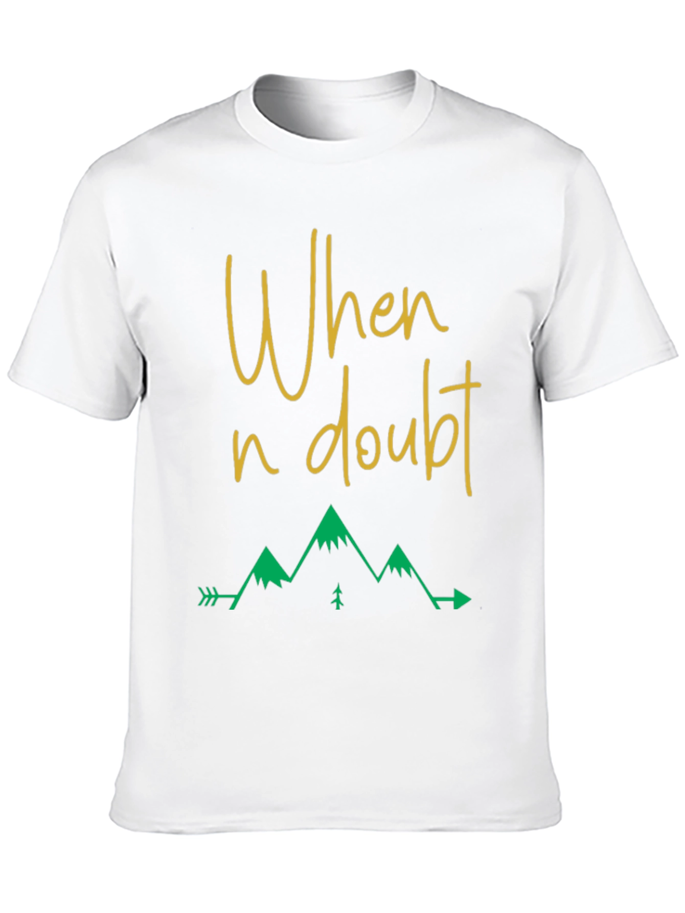 When in Doubt Graphic Tee - Mountain Adventure