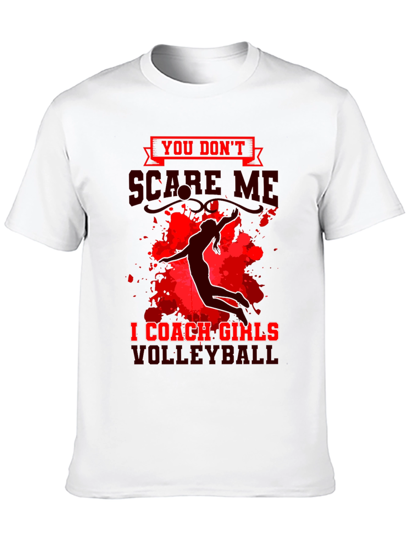 Volleyball Coach T-Shirt - Dont Scare Me!