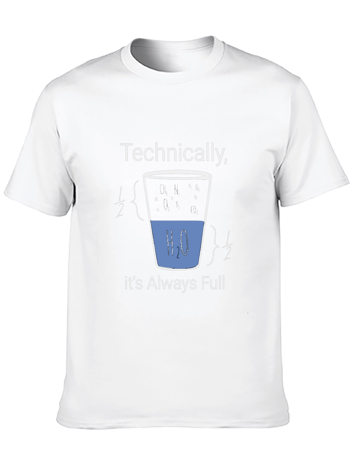 Technically Always Full T-Shirt: Science Humor Tee
