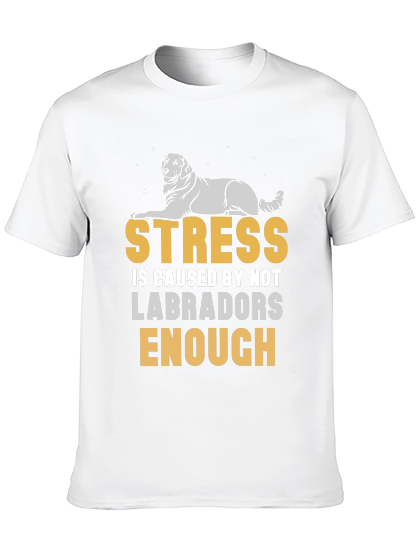 Stress Less Labradors T-Shirt