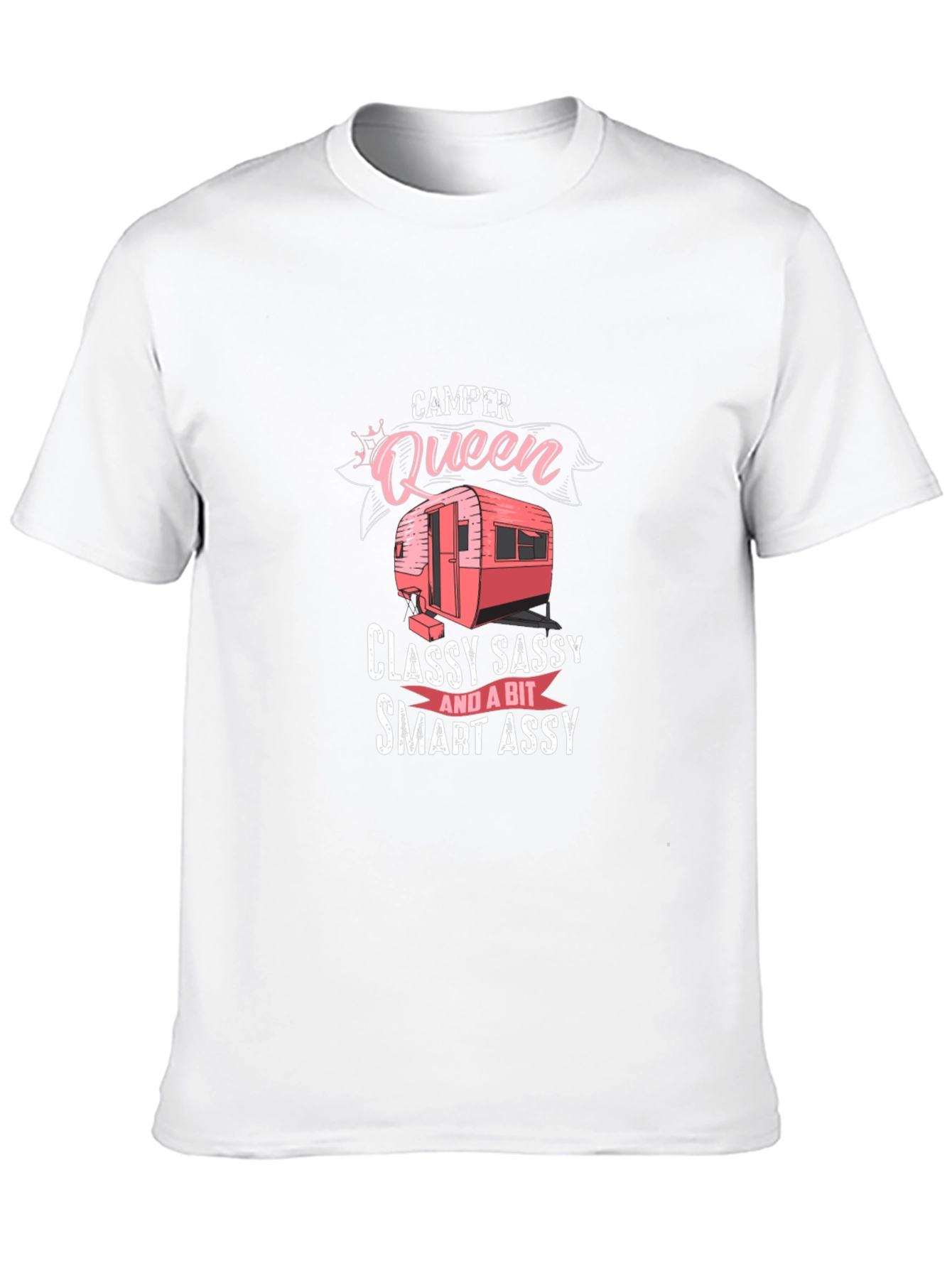 Camper Queen T-Shirt - Classy Sassy and Smart Assy