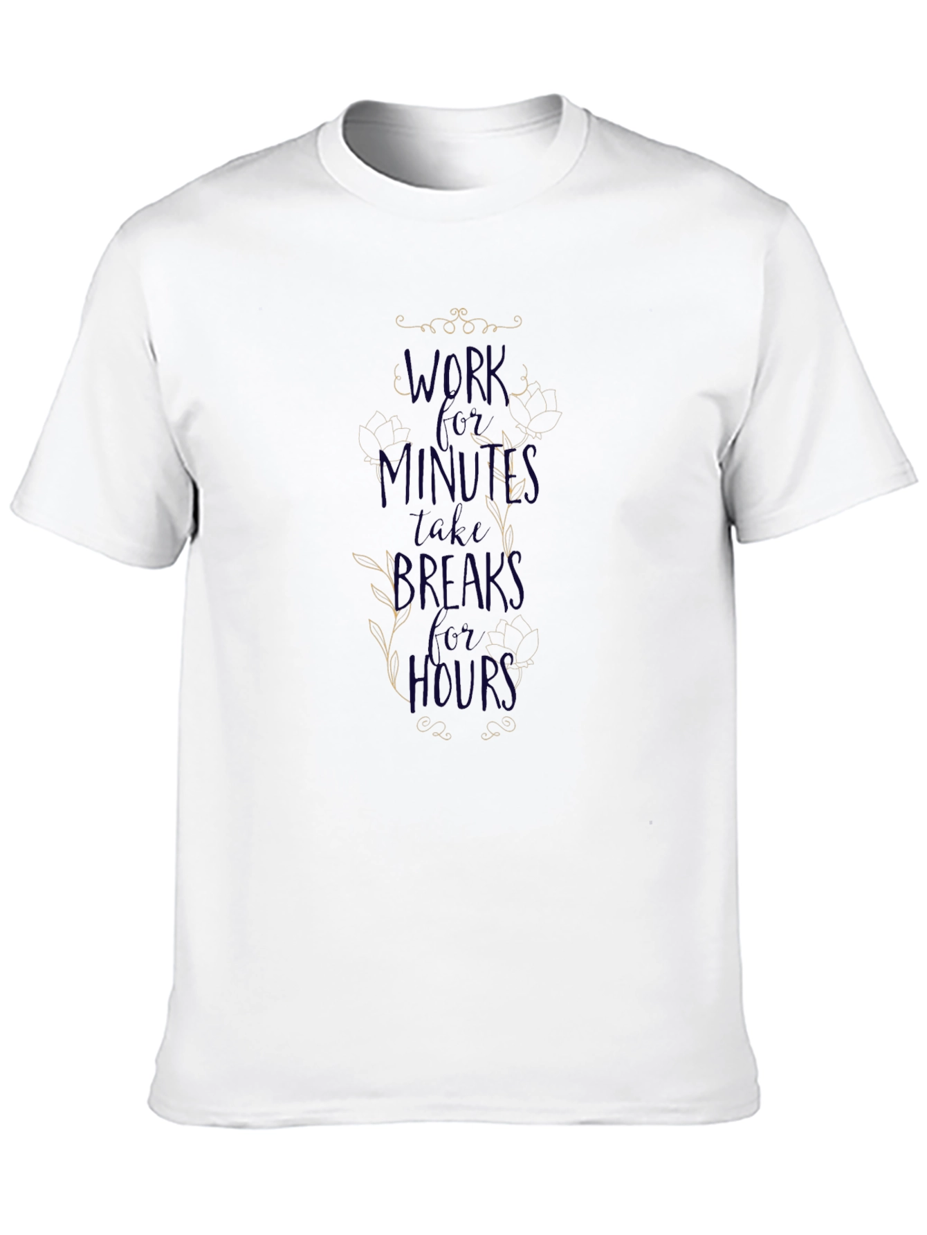 Work for Minutes T-Shirt