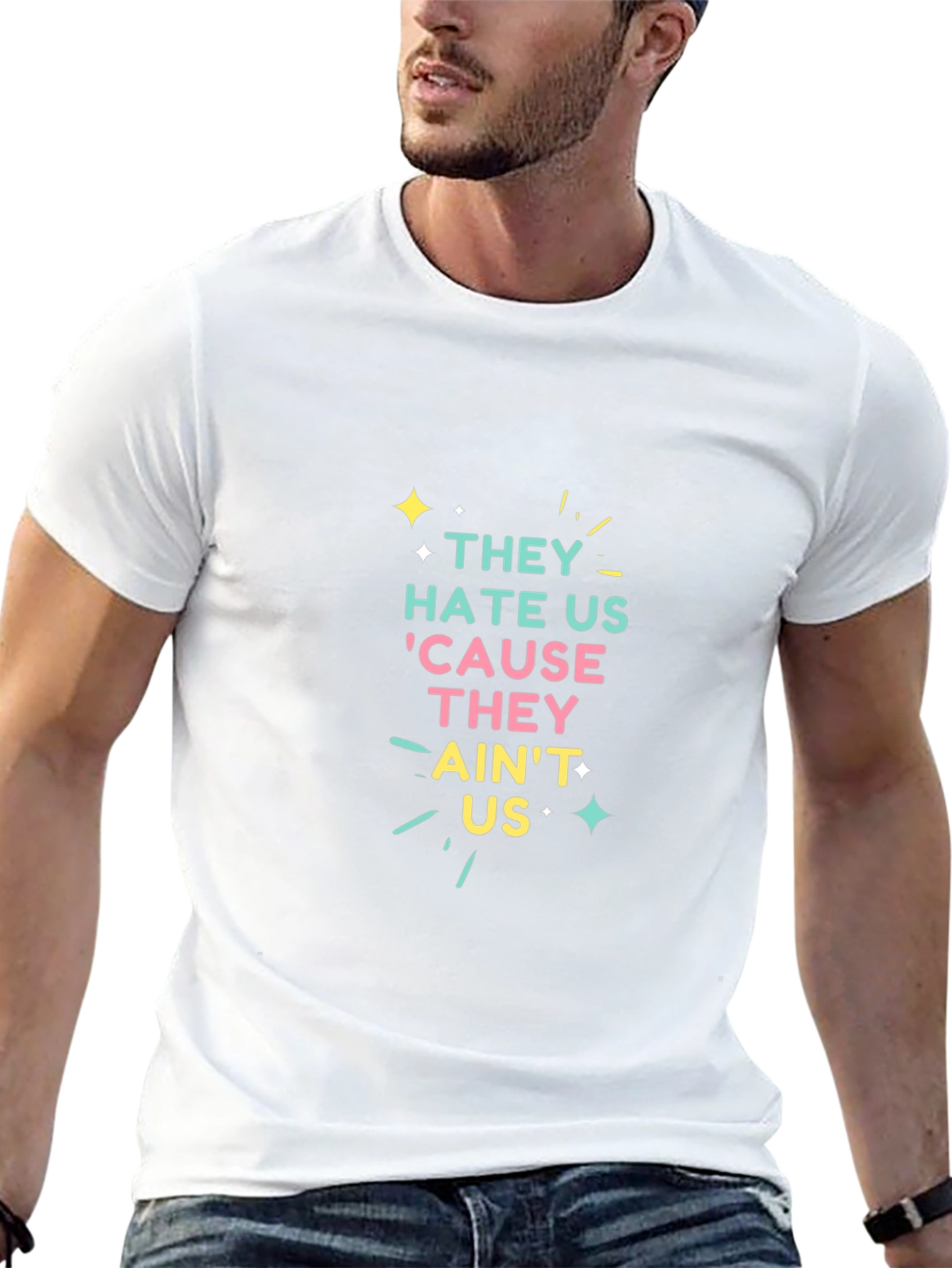 They Hate Us T-Shirt - Graphic Tee