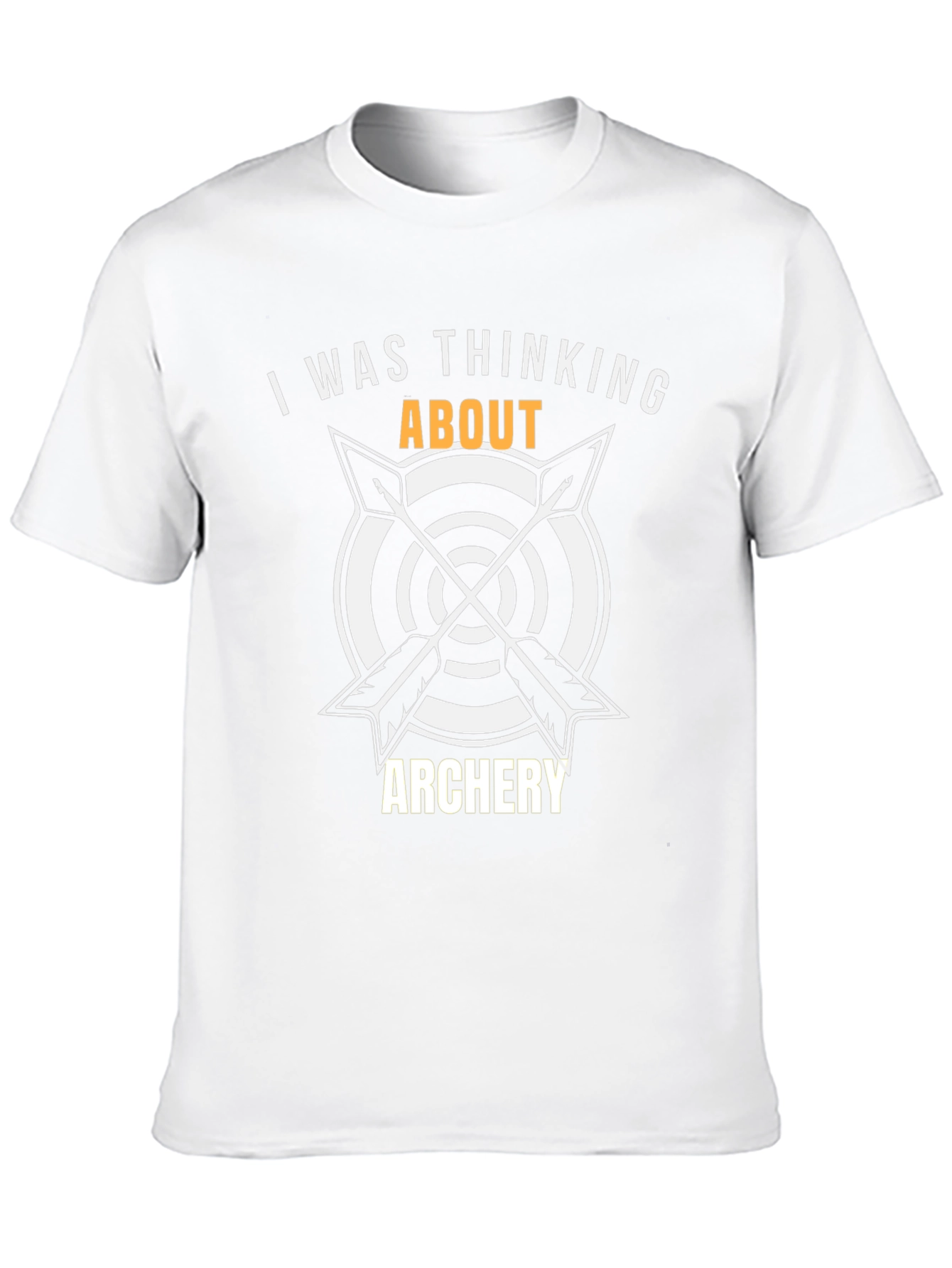 Archery T-Shirt: I Was Thinking About Archery