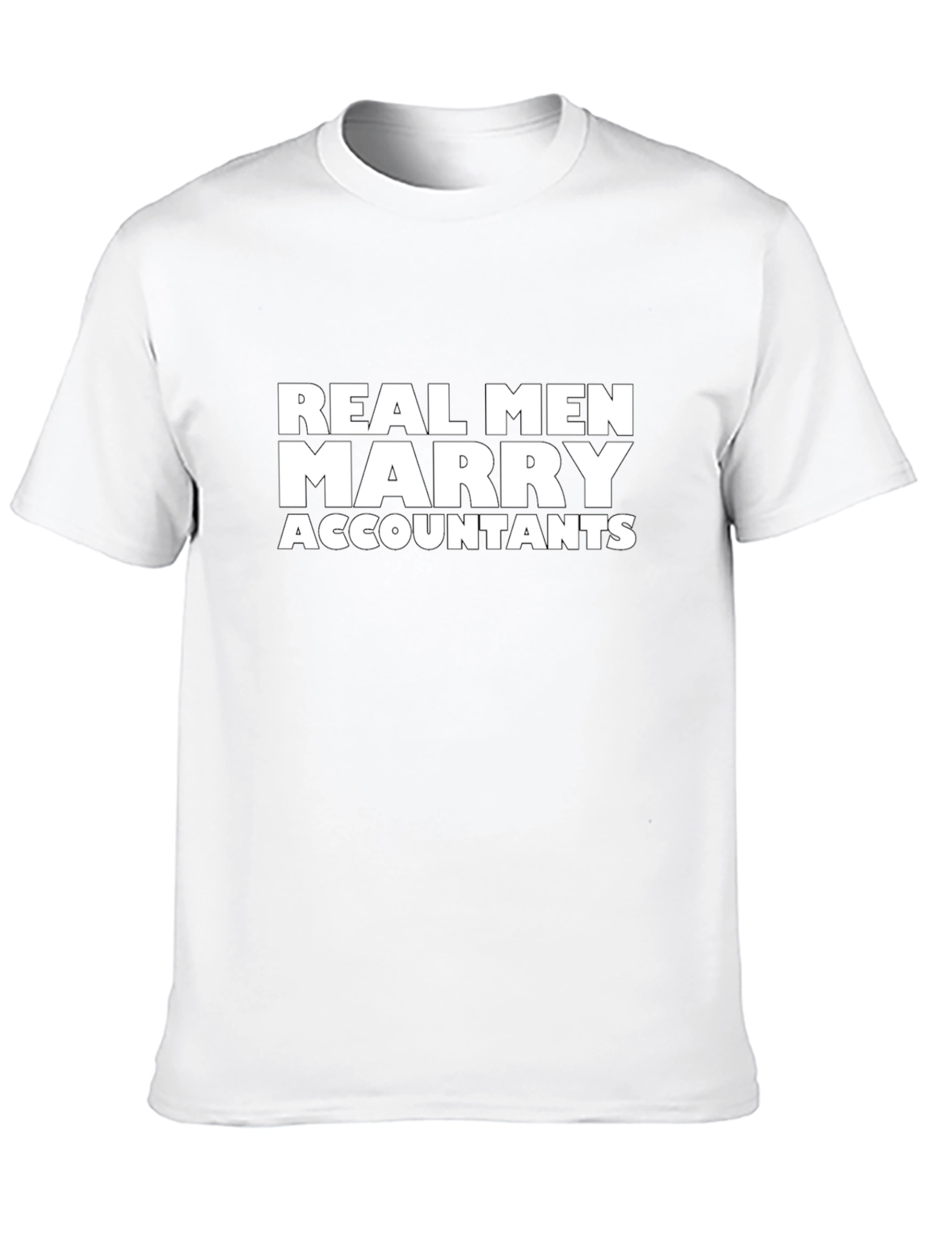 Real Men Marry Accountants T-Shirt