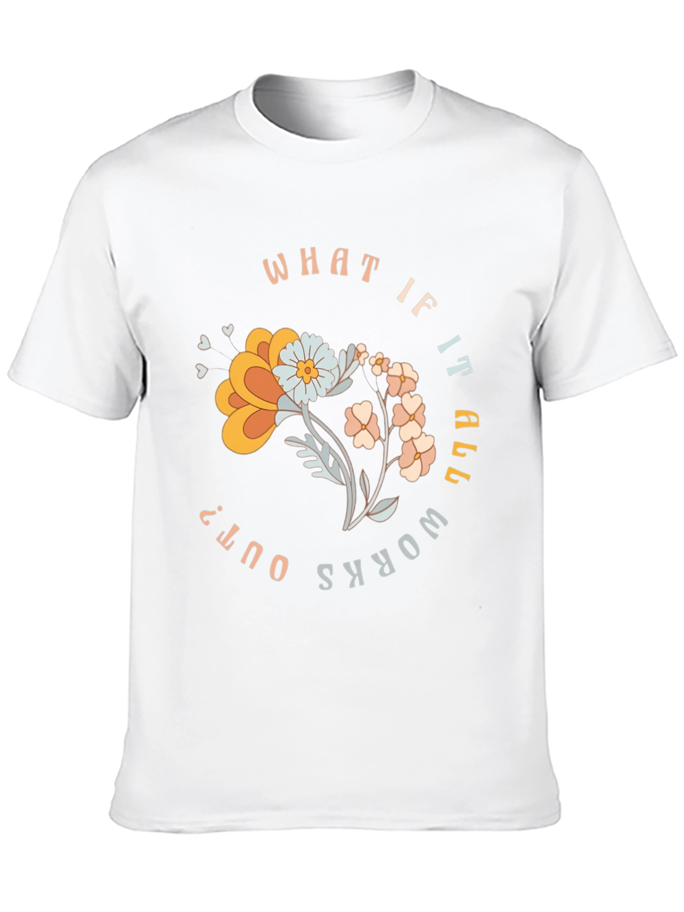 What If It All Works Out? Graphic Tee