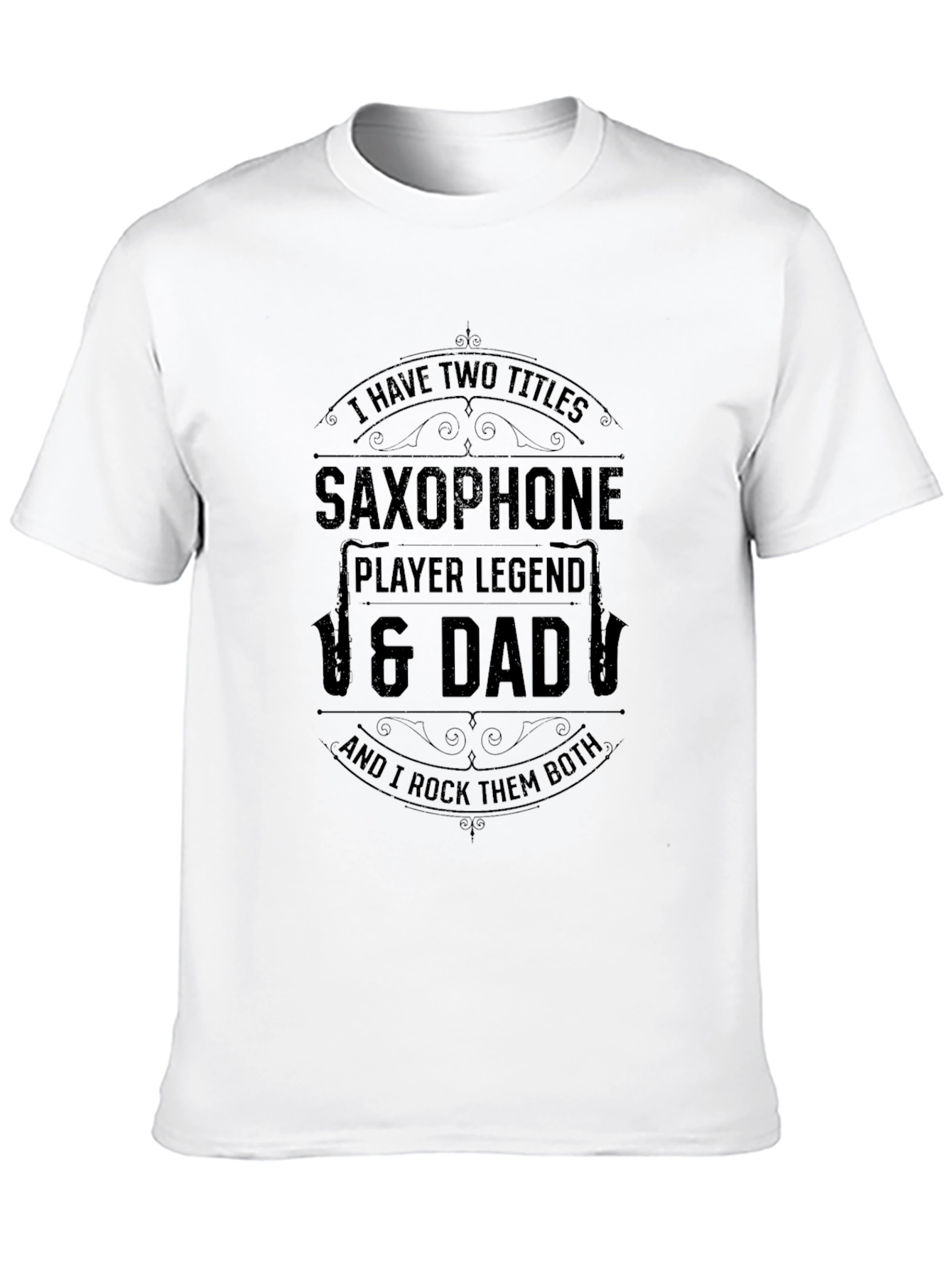 Saxophone Player Legend & Dad T-Shirt