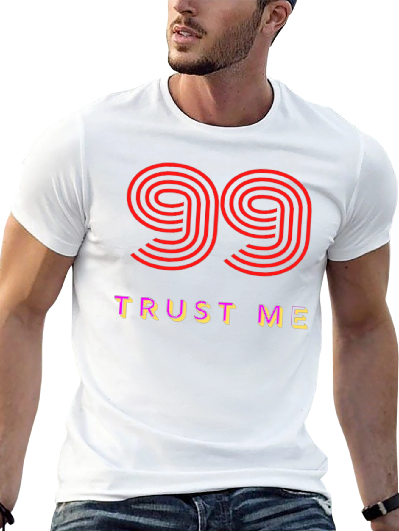Trust Me 99 Graphic Tee - Soft Cotton Blend