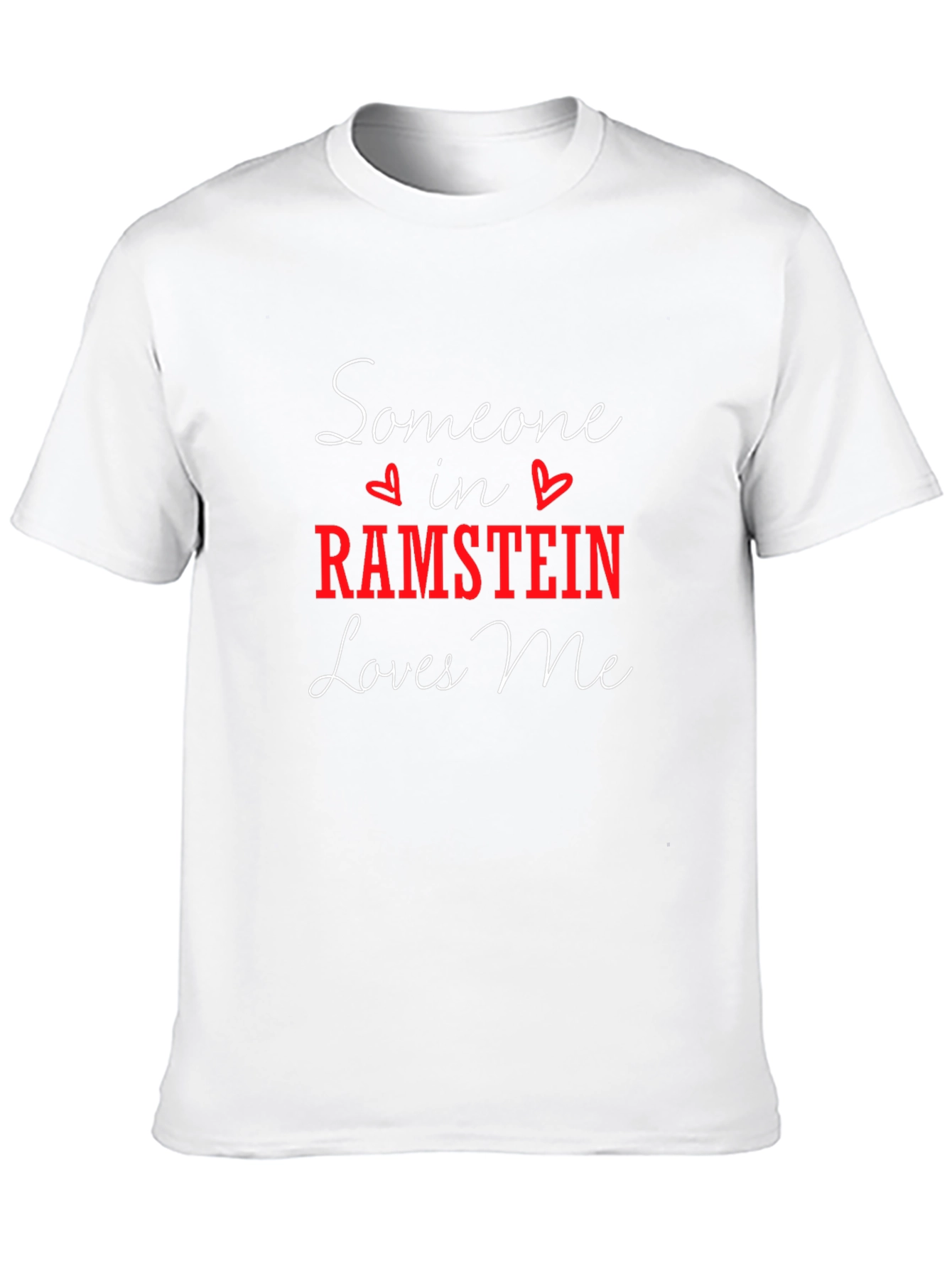 Someone in Ramstein Loves Me Black T-Shirt