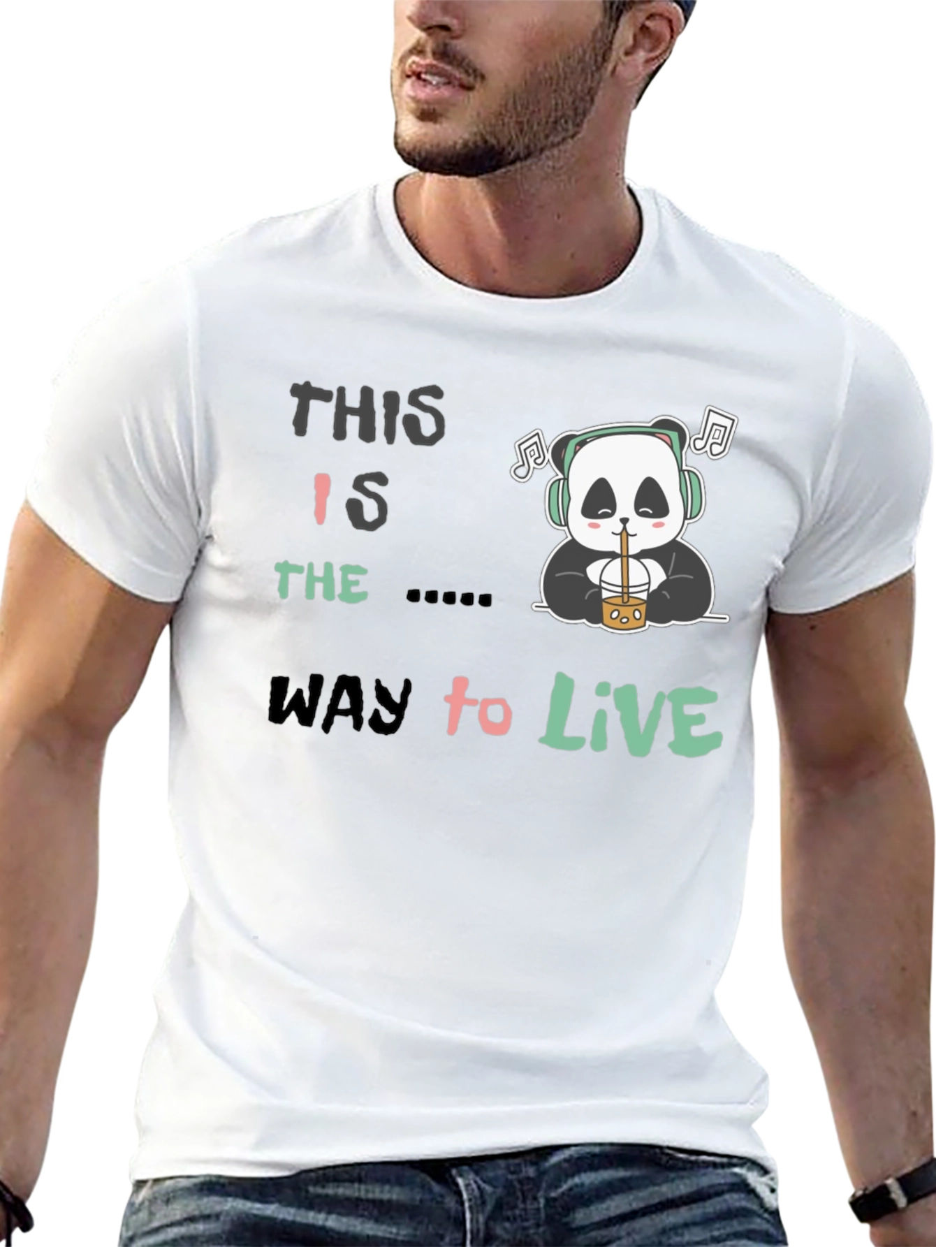This Is The Way to Live Panda T-Shirt