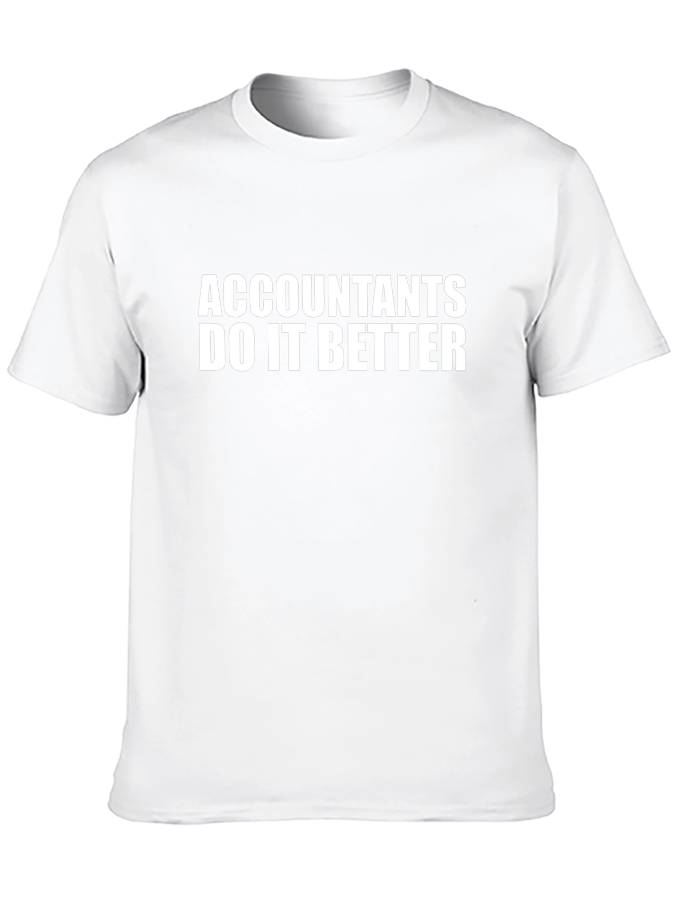 Accountants Do It Better Black T-Shirt
