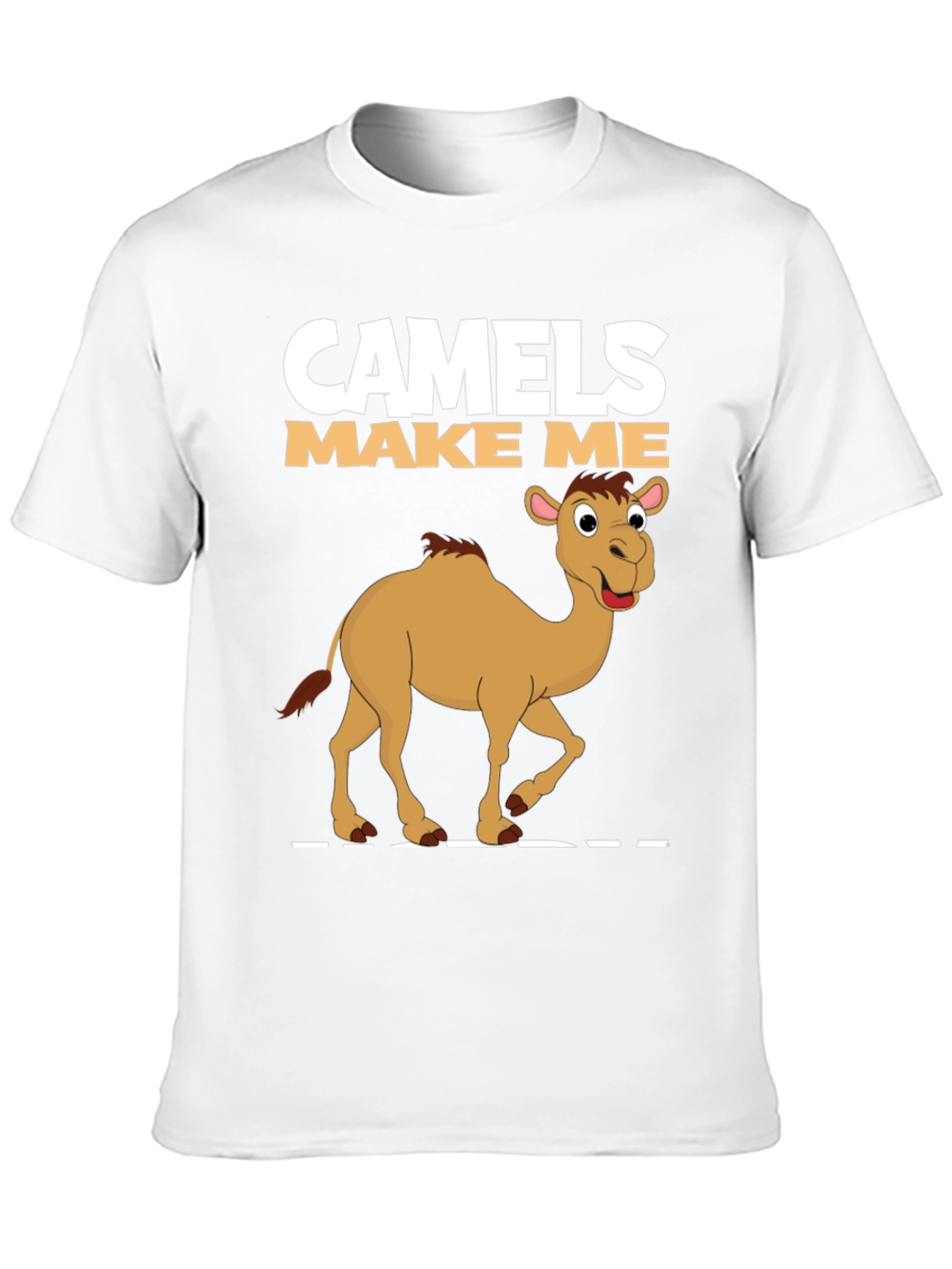 Camels Make Me Happy Graphic T-Shirt