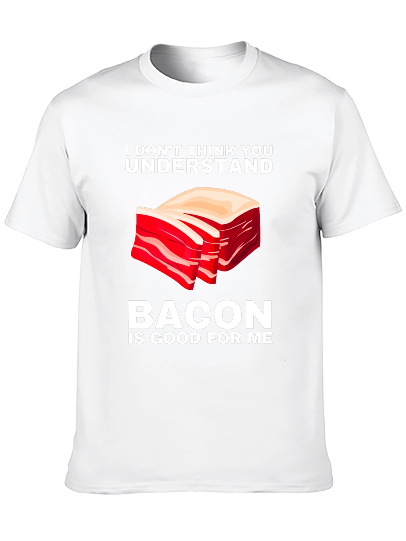 Bacon is Good for Me T-Shirt Funny