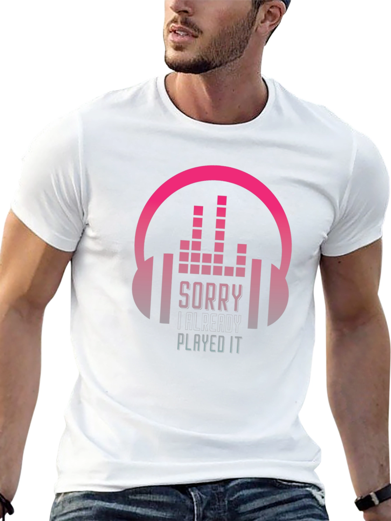 Sorry I Already Played It Music Lover T-Shirt