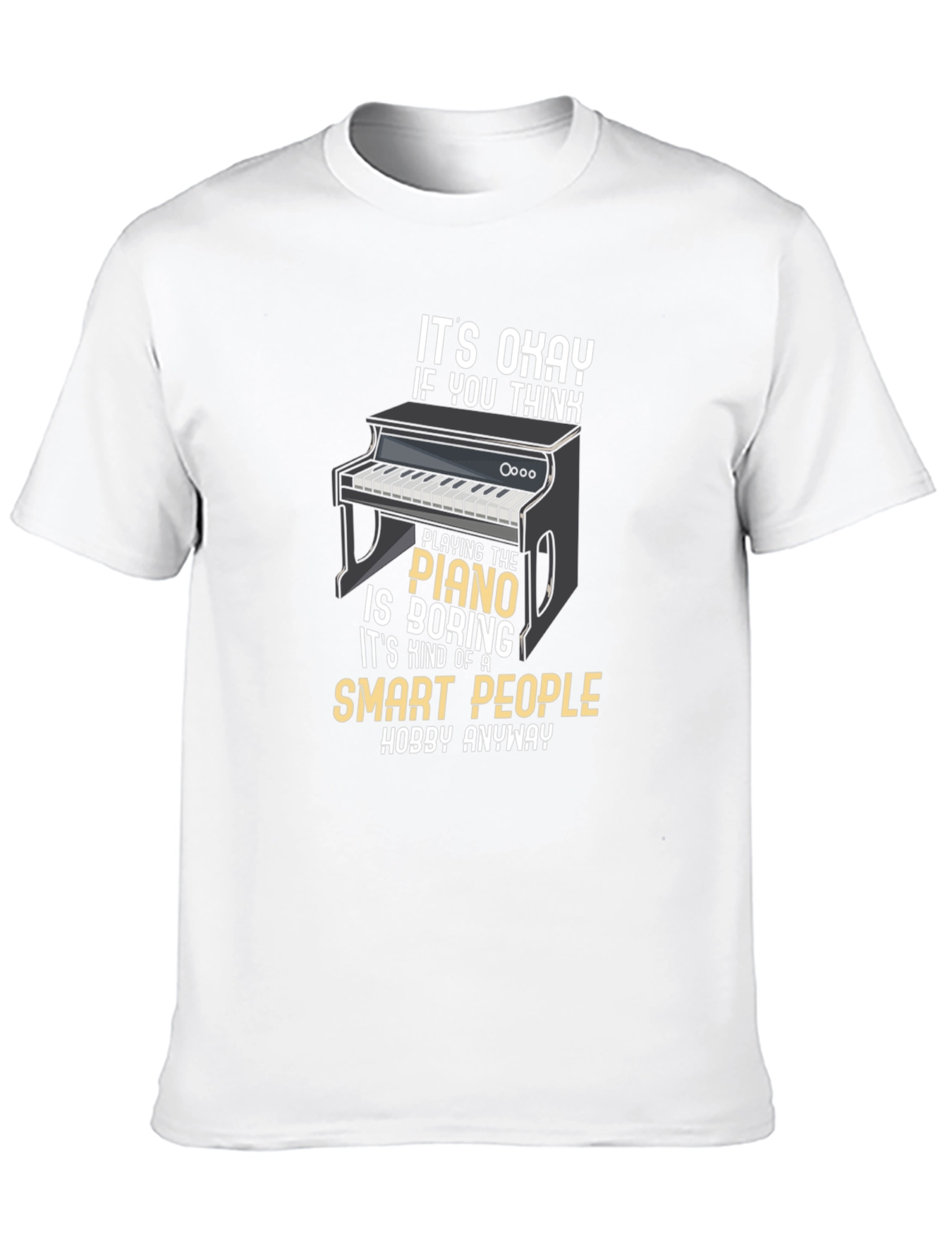 Smart People Piano Hobby T-Shirt