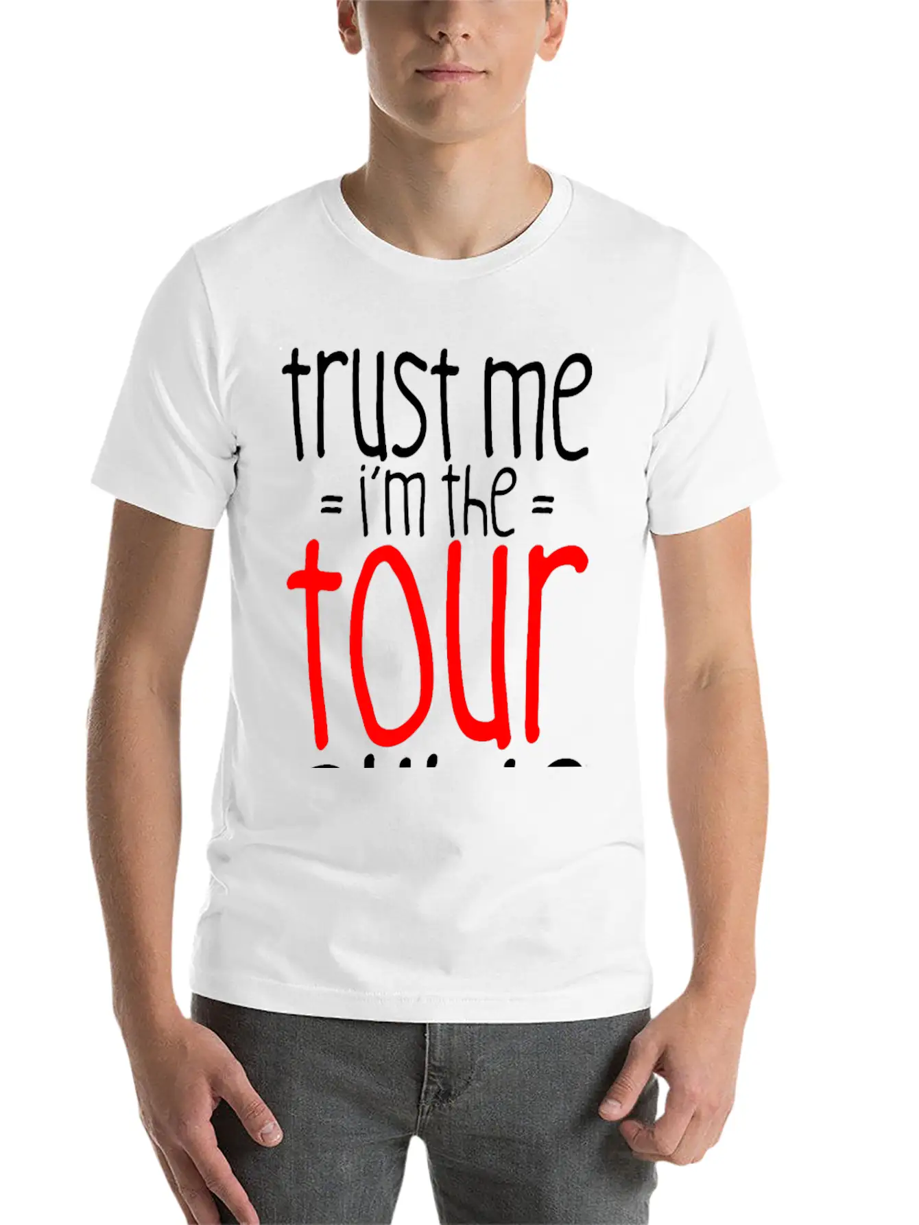 Trust Me I'm The Tour Guide 3 Lightweight Cotton T-Shirt – Daily Comfort Graphic Shirt