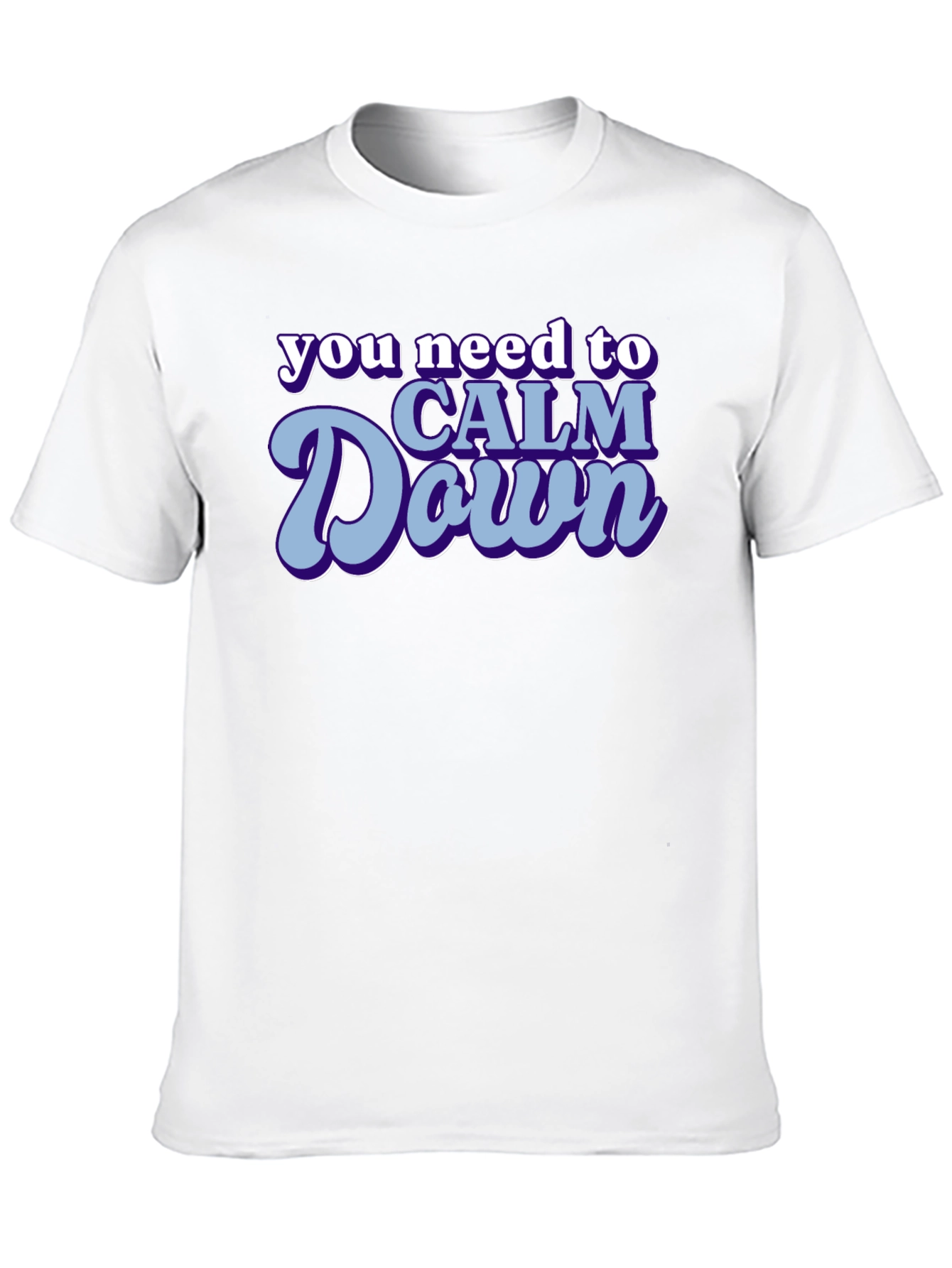 Calm Down Graphic Tee - Trendy Slogan T-Shirt