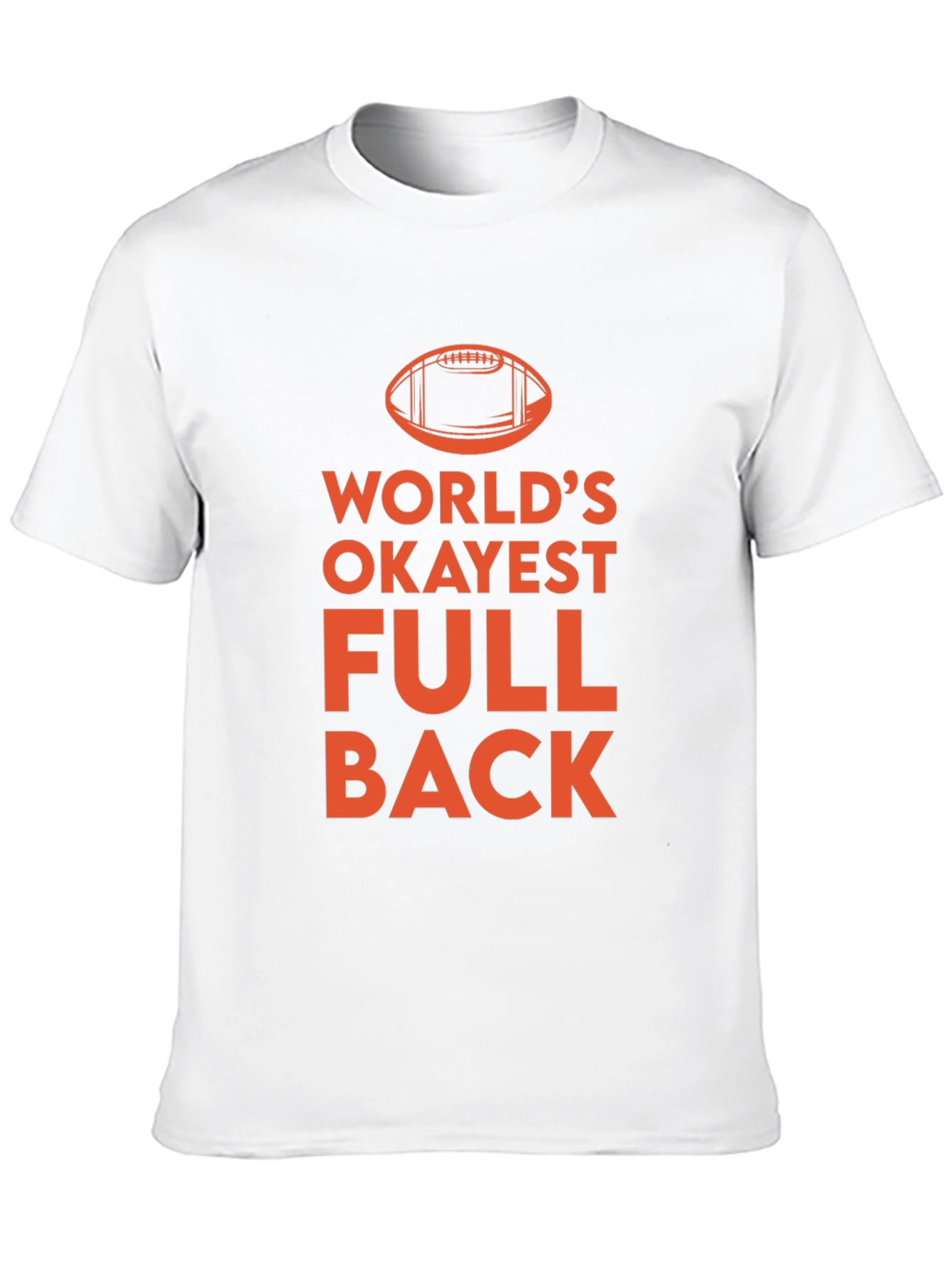 Worlds Okayest Fullback T-Shirt - Football Tee