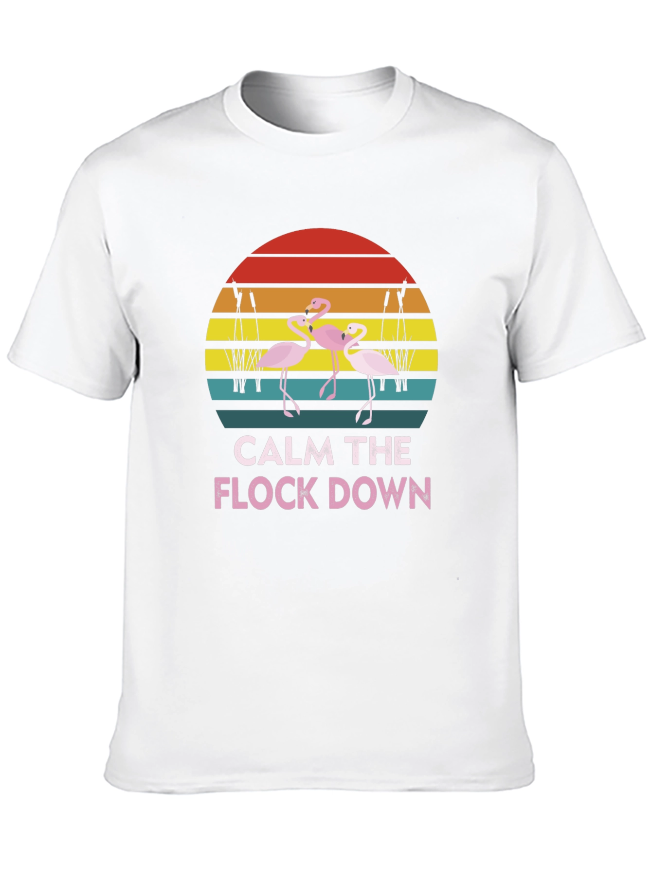 Calm The Flock Down Flamingo T-Shirt