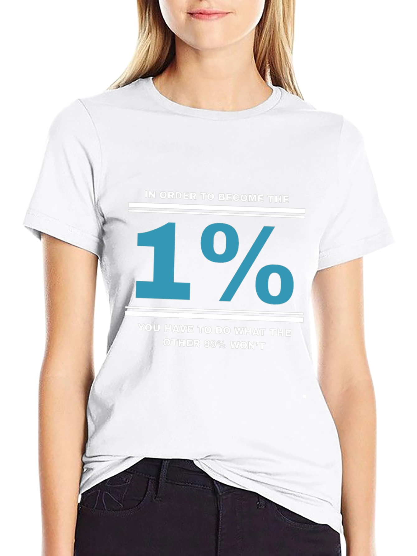 1% T-Shirt: Achieve the Extraordinary