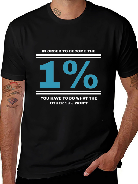 1% T-Shirt: Achieve the Extraordinary