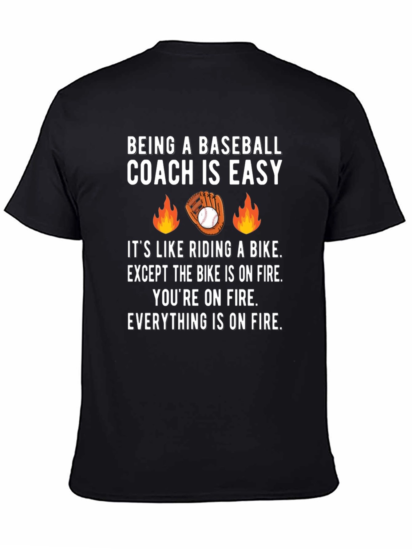 Baseball Coach On Fire T-Shirt - Funny Coaching Tee