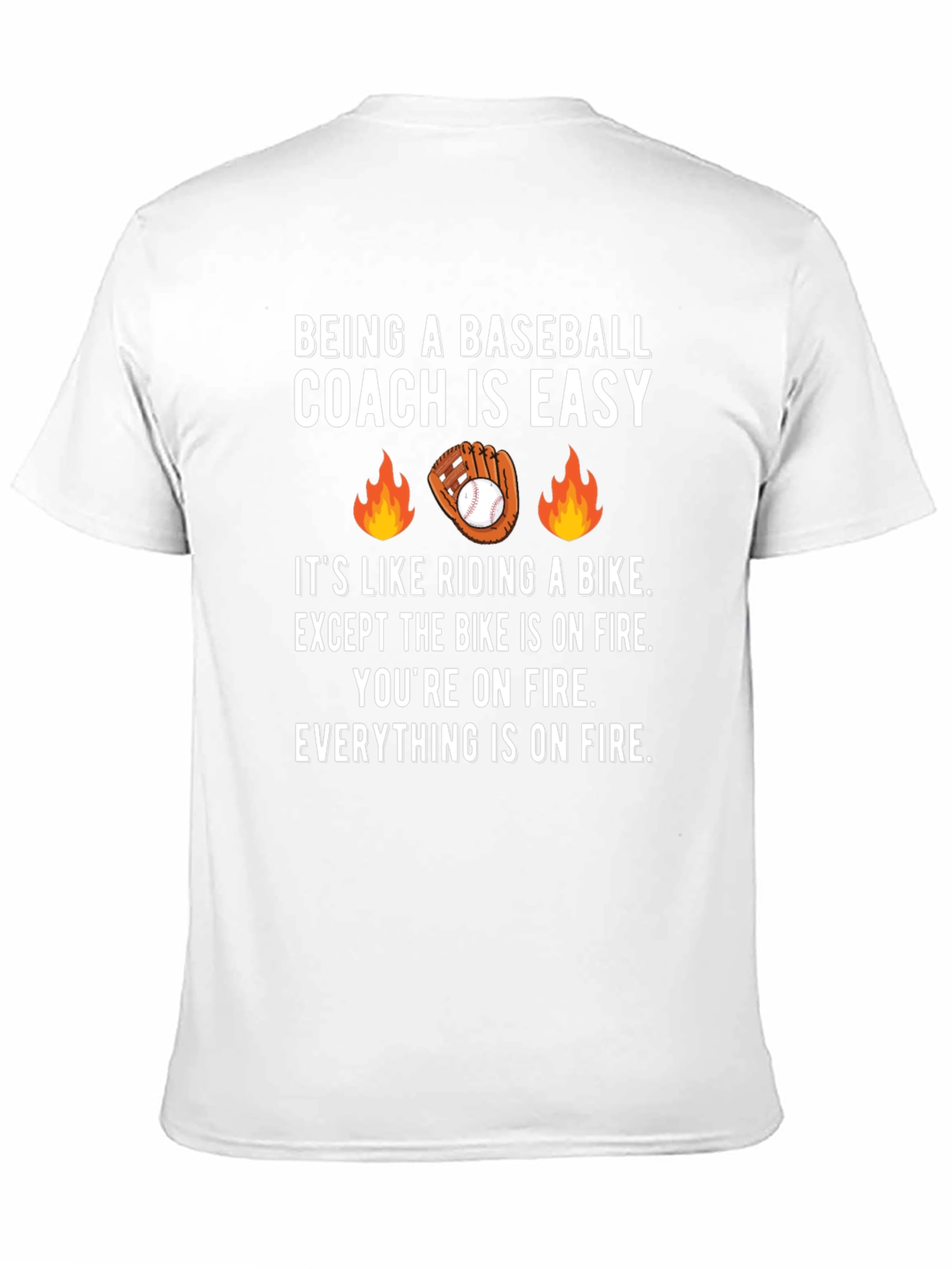 Baseball Coach On Fire T-Shirt - Funny Coaching Tee