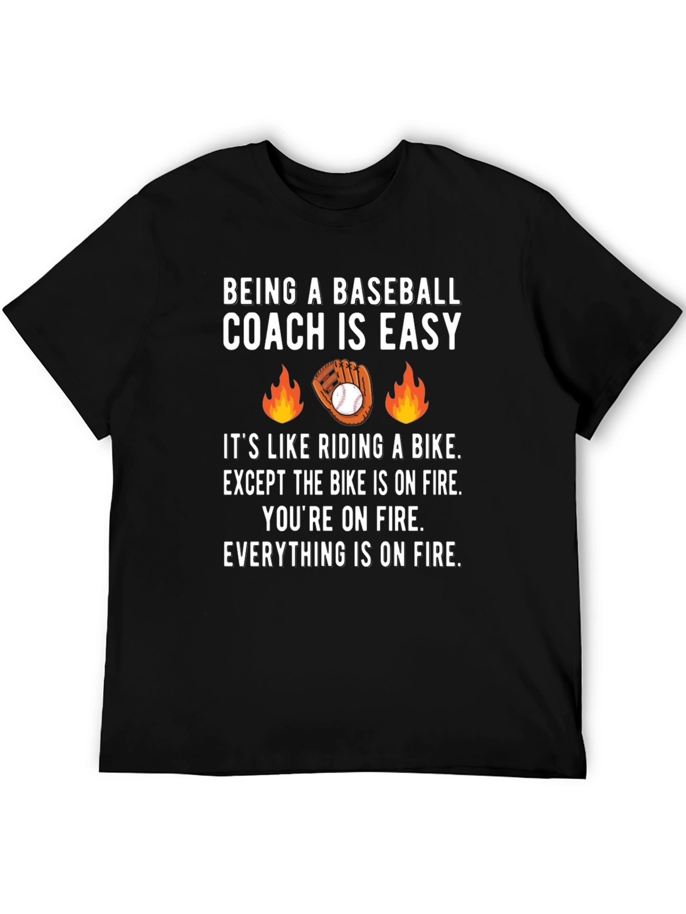 Baseball Coach On Fire T-Shirt - Funny Coaching Tee