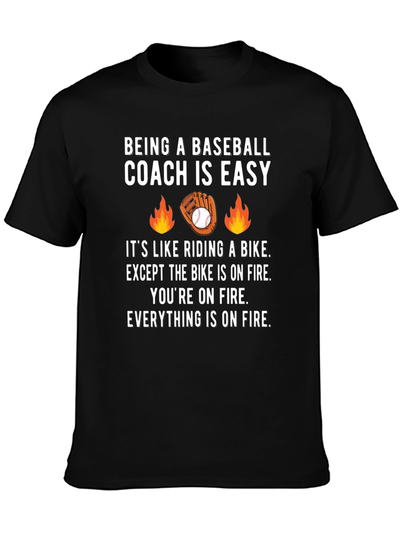 Baseball Coach On Fire T-Shirt - Funny Coaching Tee