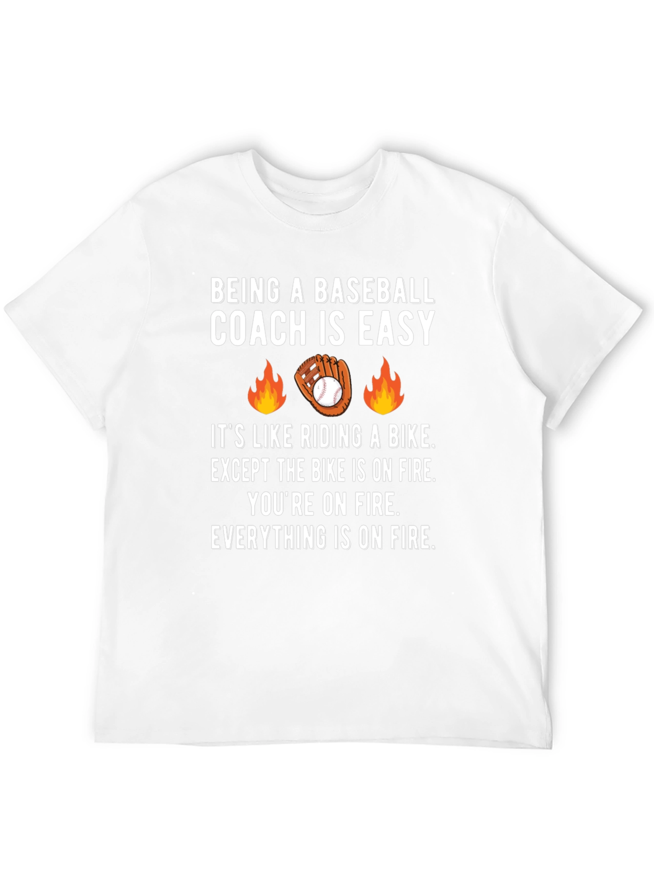 Baseball Coach On Fire T-Shirt - Funny Coaching Tee