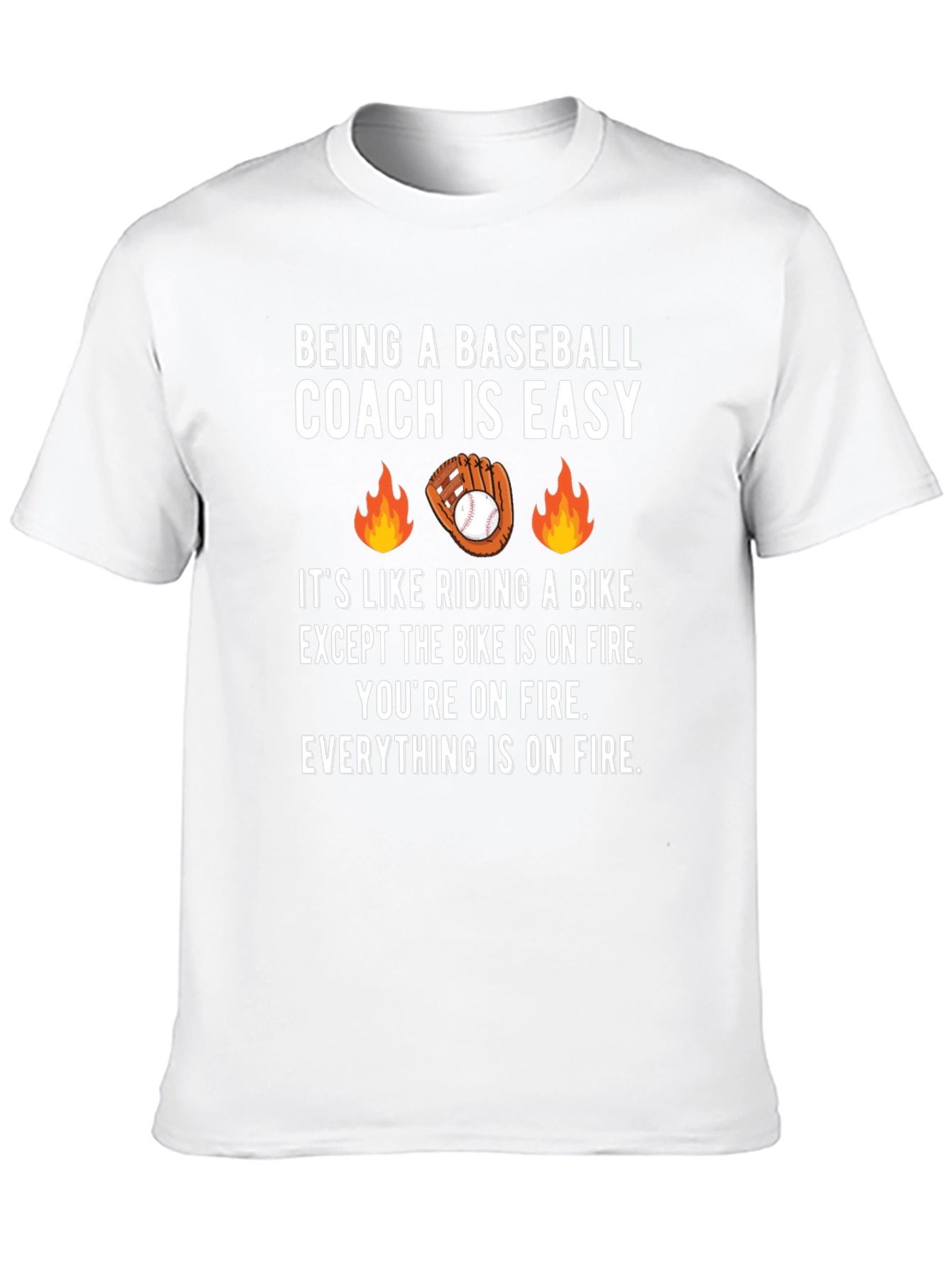 Baseball Coach On Fire T-Shirt - Funny Coaching Tee