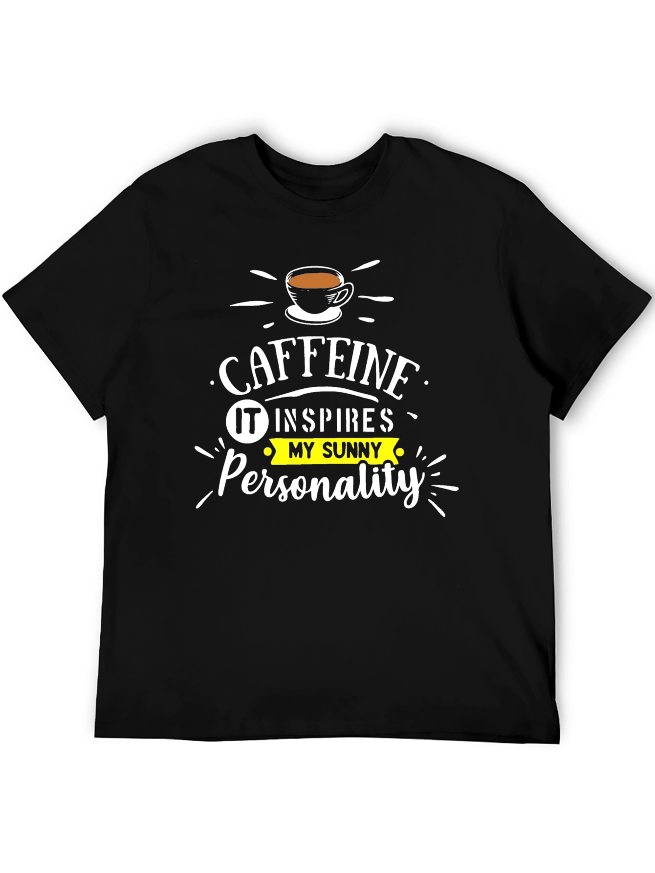 Caffeine Inspired T-Shirt - Sunny Personality