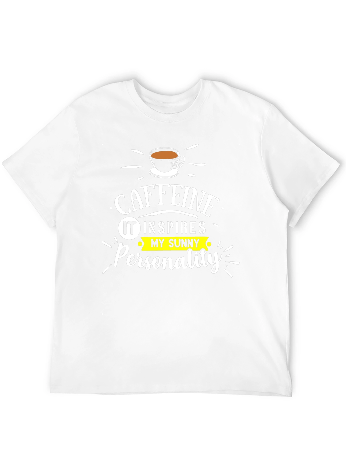Caffeine Inspired T-Shirt - Sunny Personality