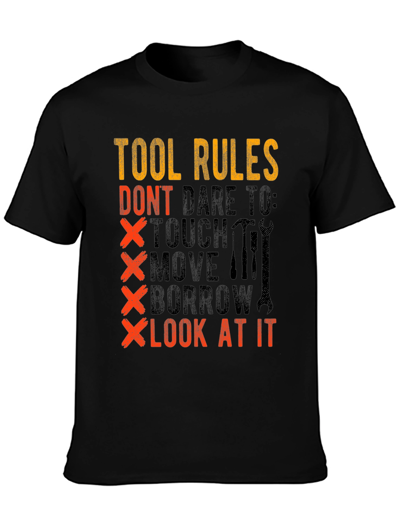 Tool Rules Graphic T-Shirt - Dont Touch My Tools!