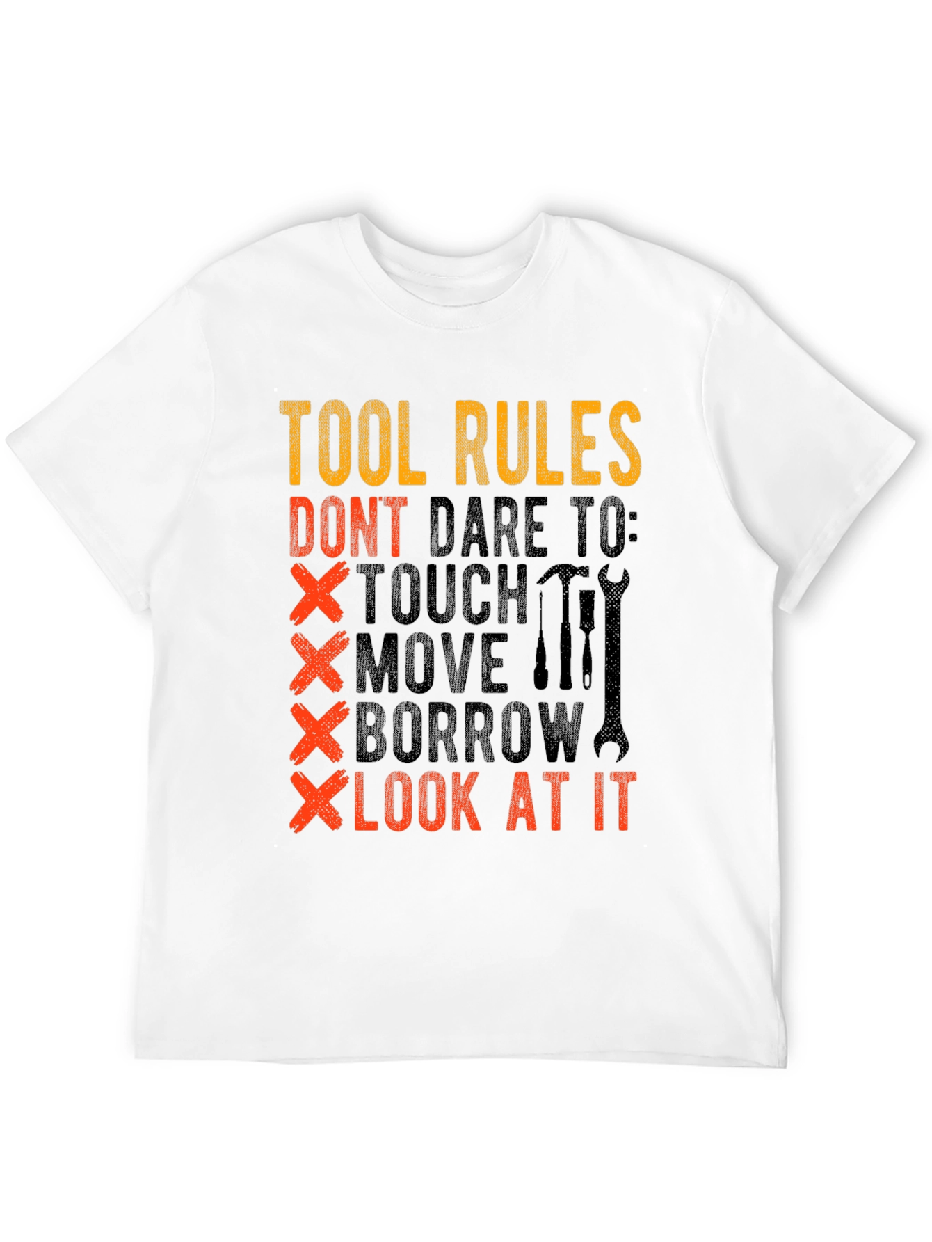 Tool Rules Graphic T-Shirt - Dont Touch My Tools!