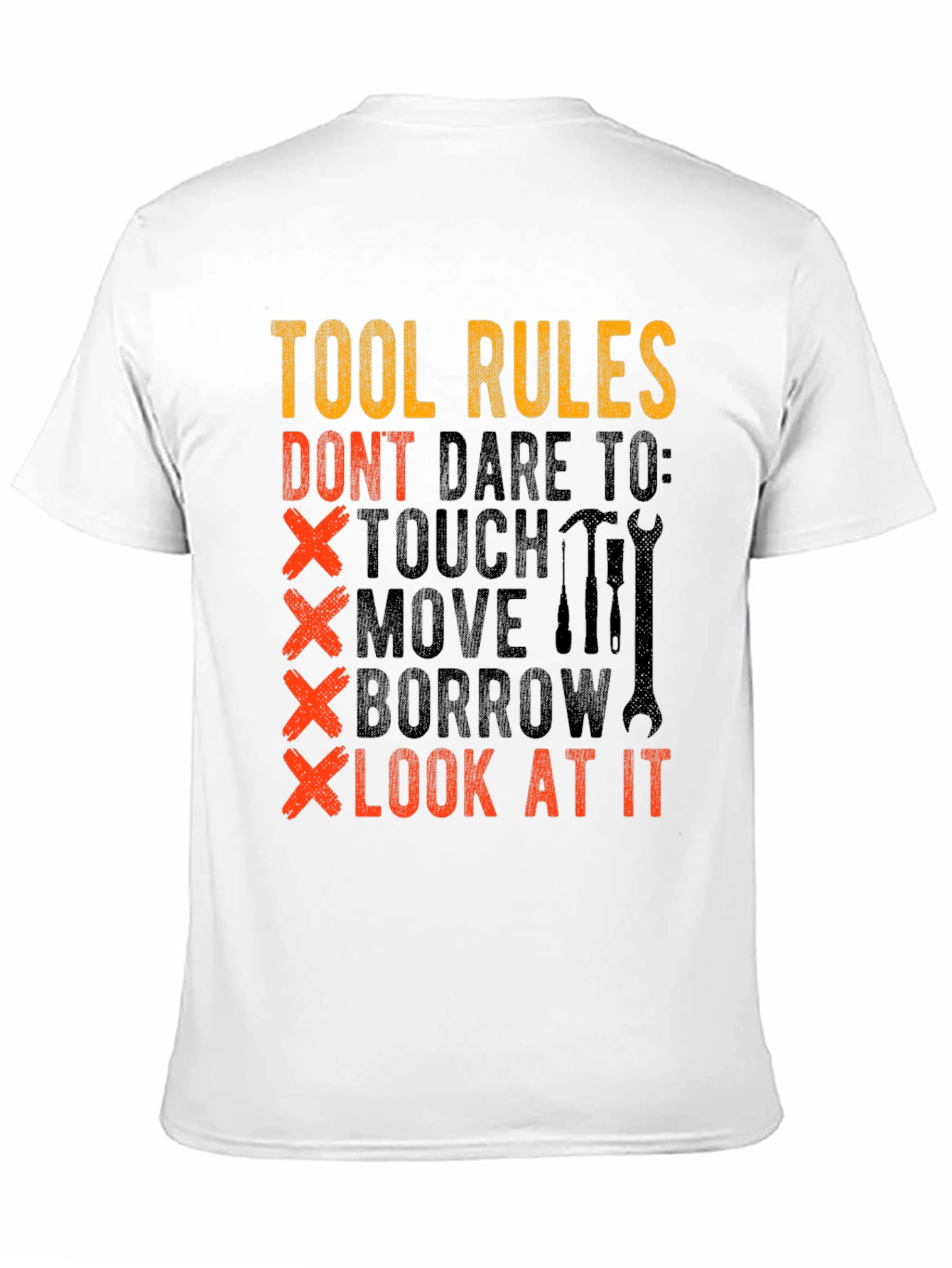 Tool Rules Graphic T-Shirt - Dont Touch My Tools!