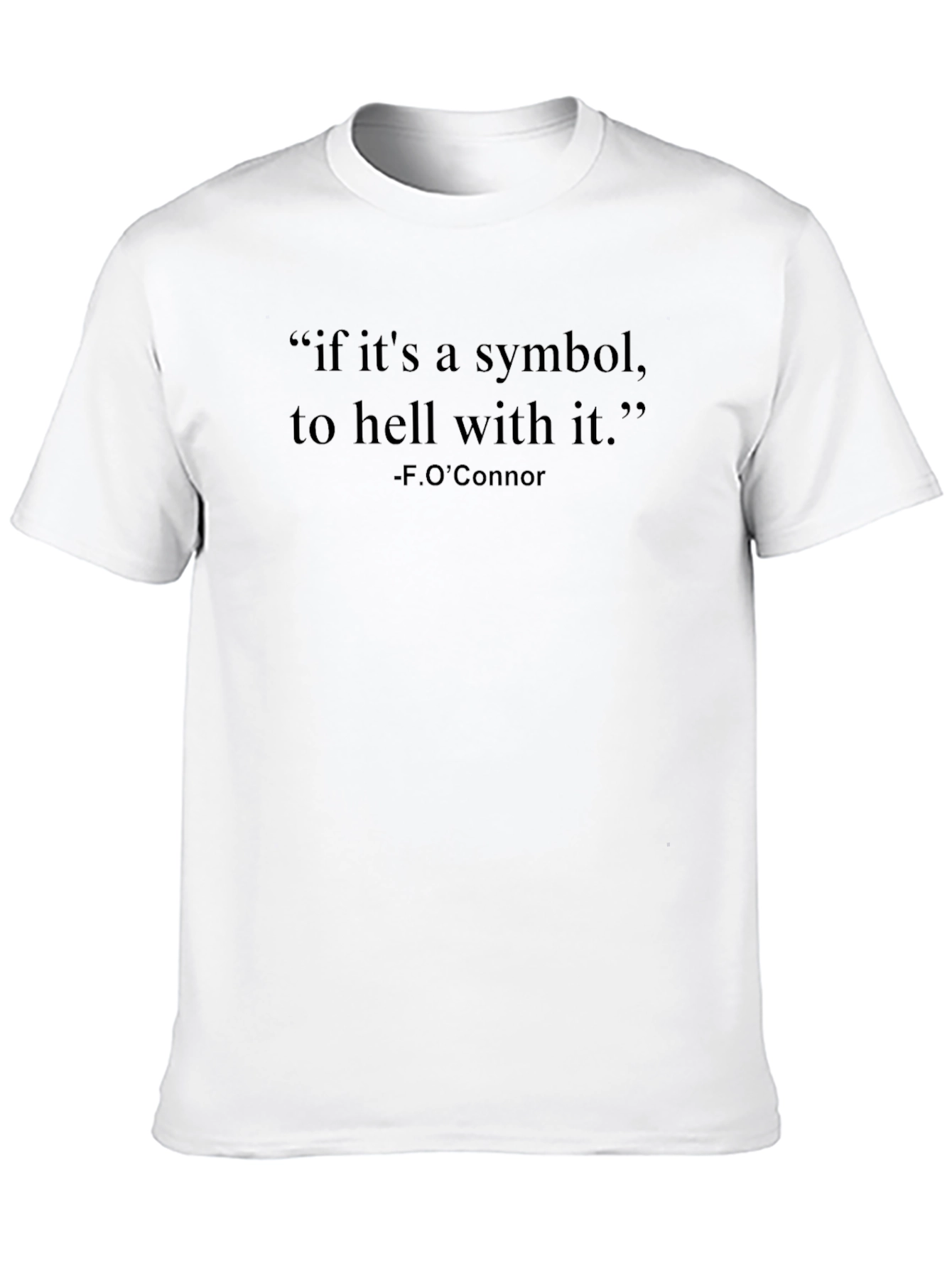 Symbolism Tee: If Its a Symbol... T-Shirt