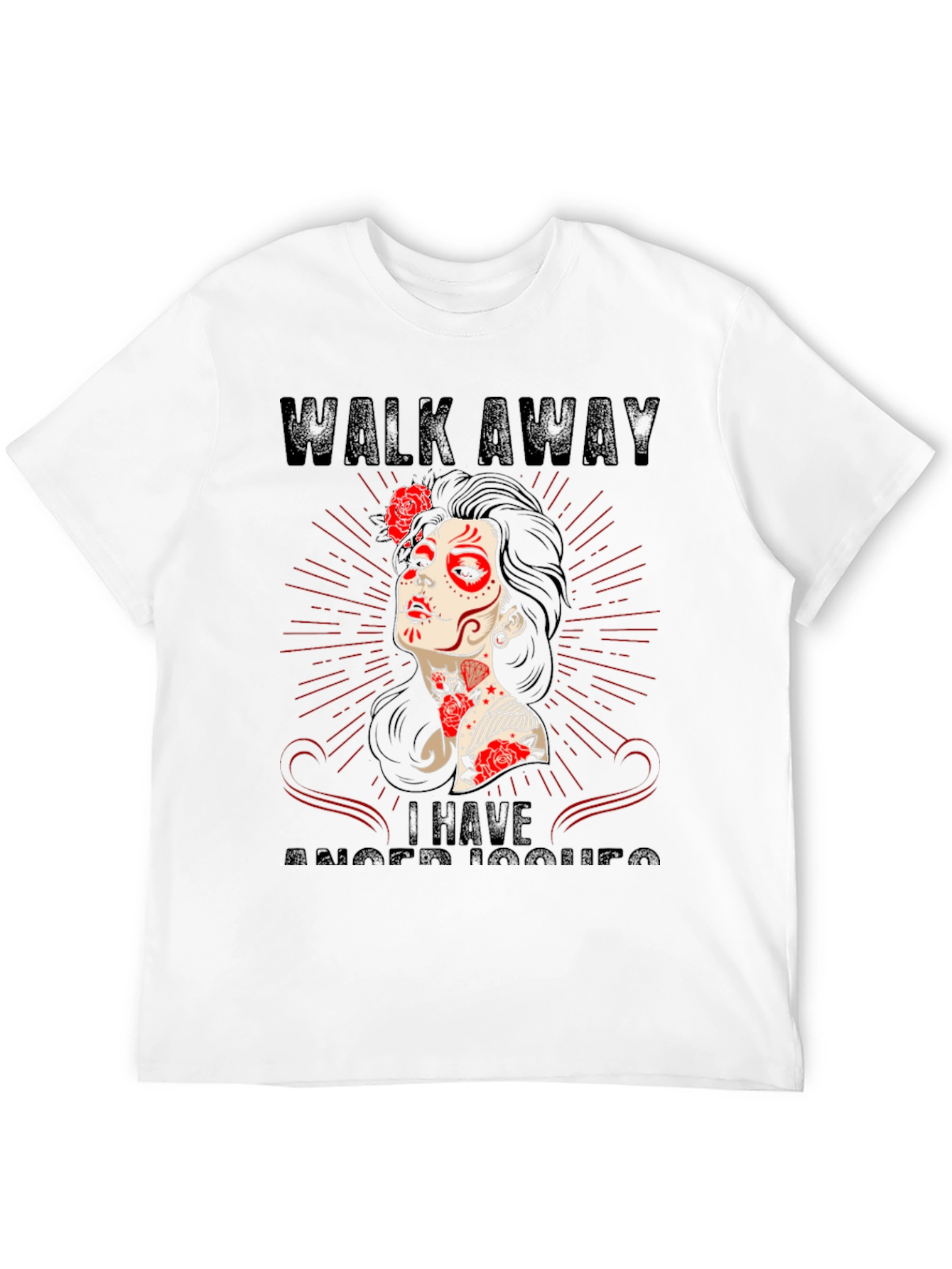 Walk Away Anger Issues Sugar Skull T-Shirt