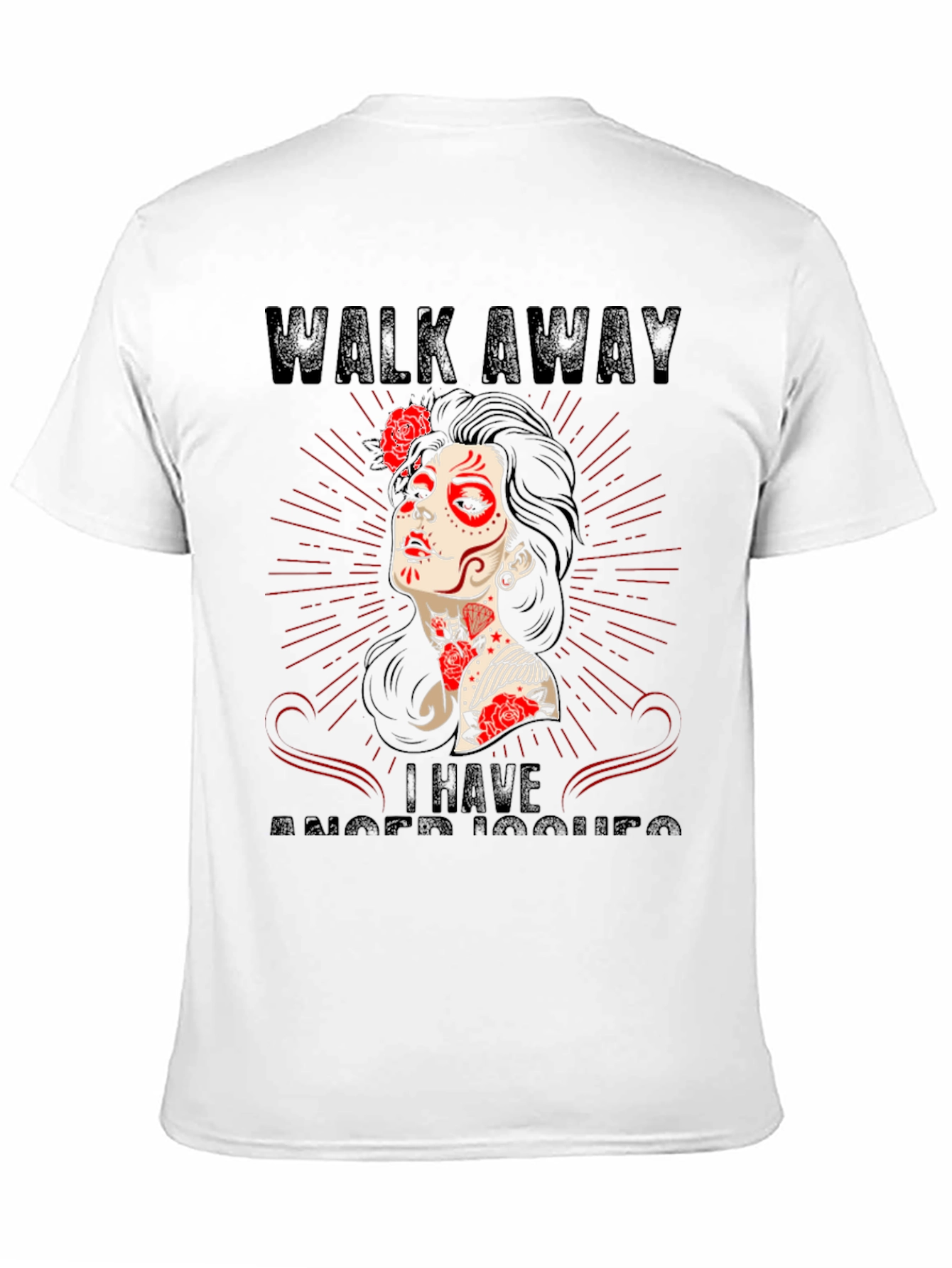 Walk Away Anger Issues Sugar Skull T-Shirt