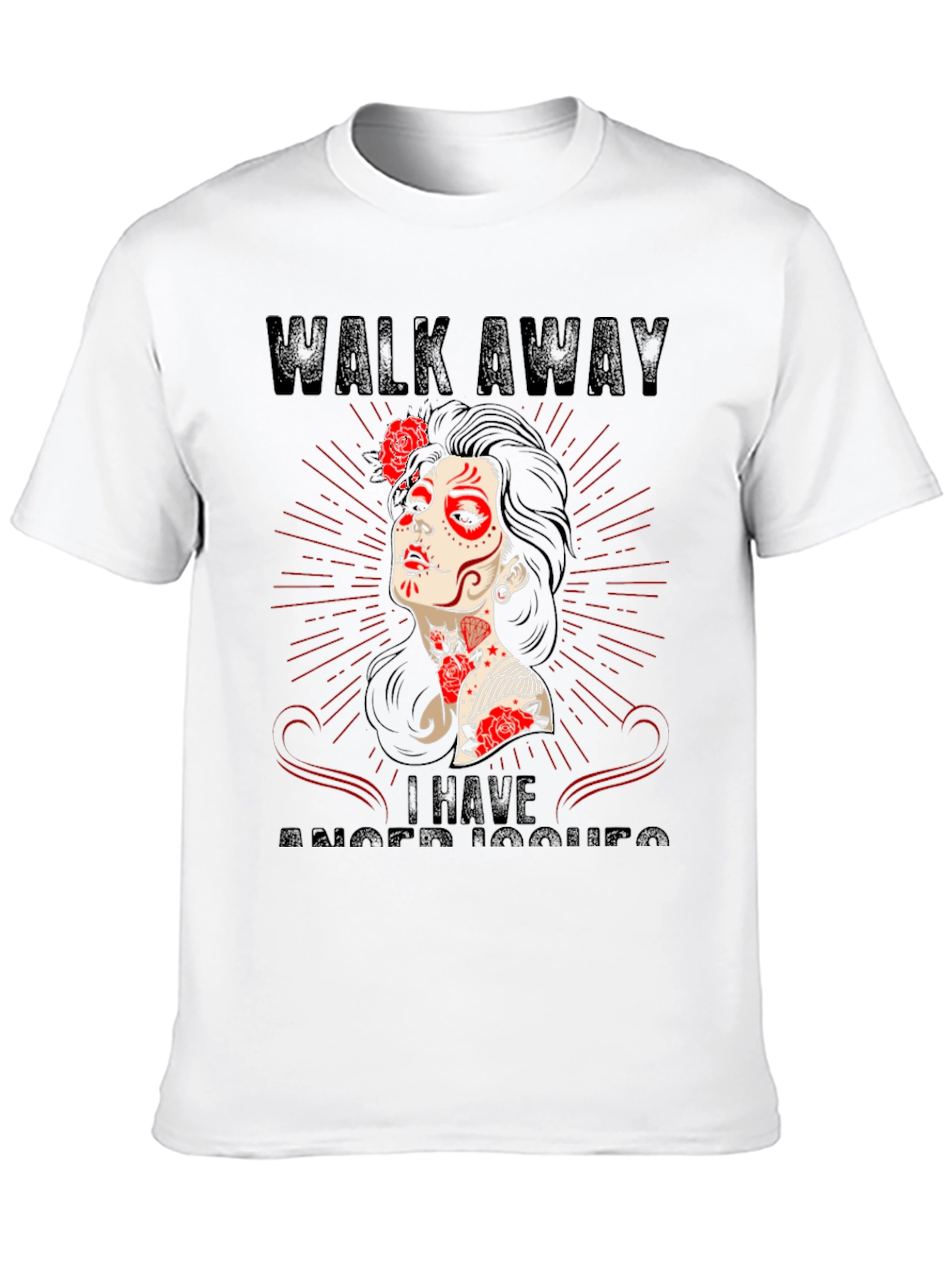 Walk Away Anger Issues Sugar Skull T-Shirt
