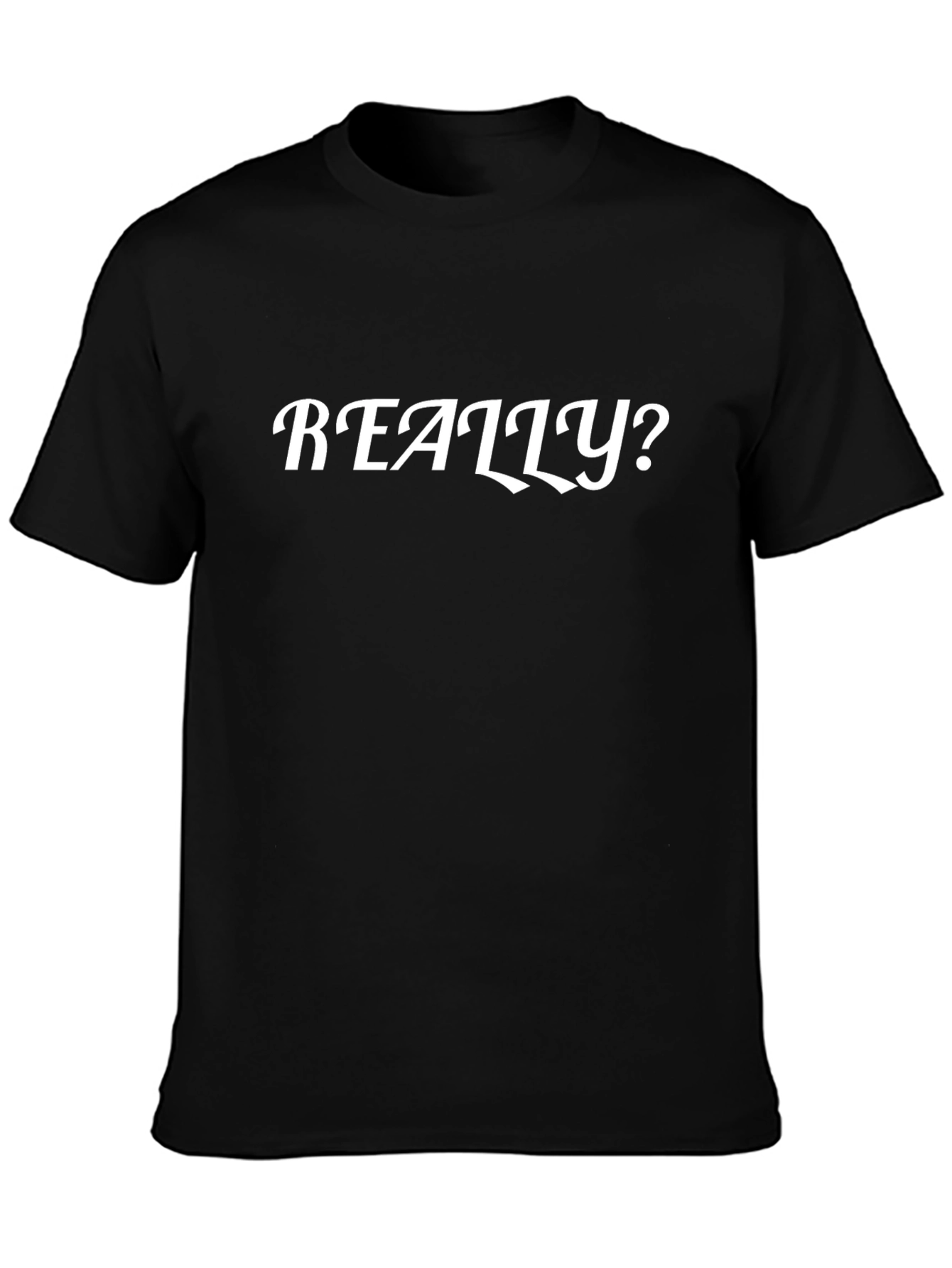 Really? Graphic Tee - Mens Black Cotton T-Shirt