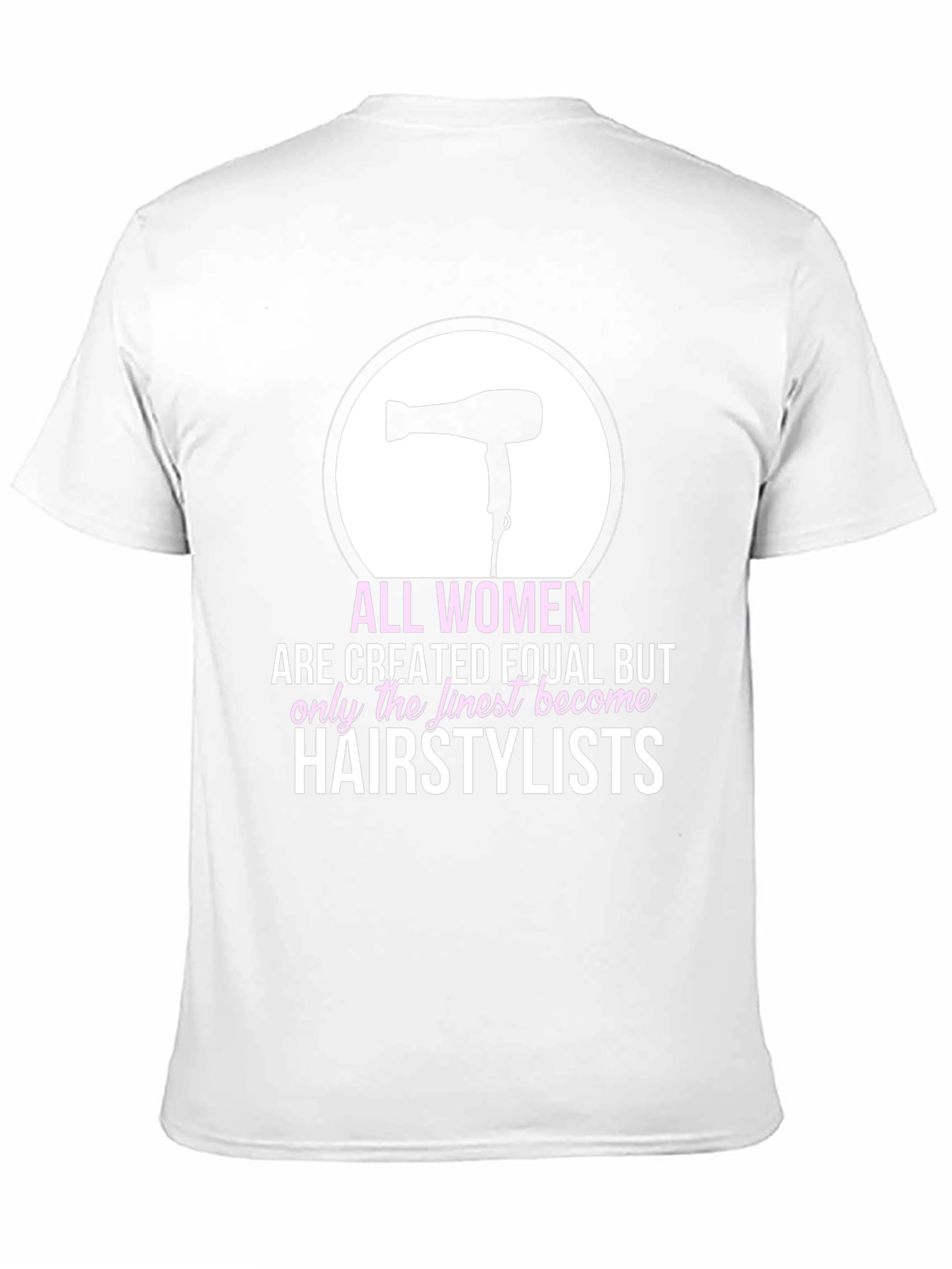 Stylist T-Shirt: Finest Hairstylists Tee