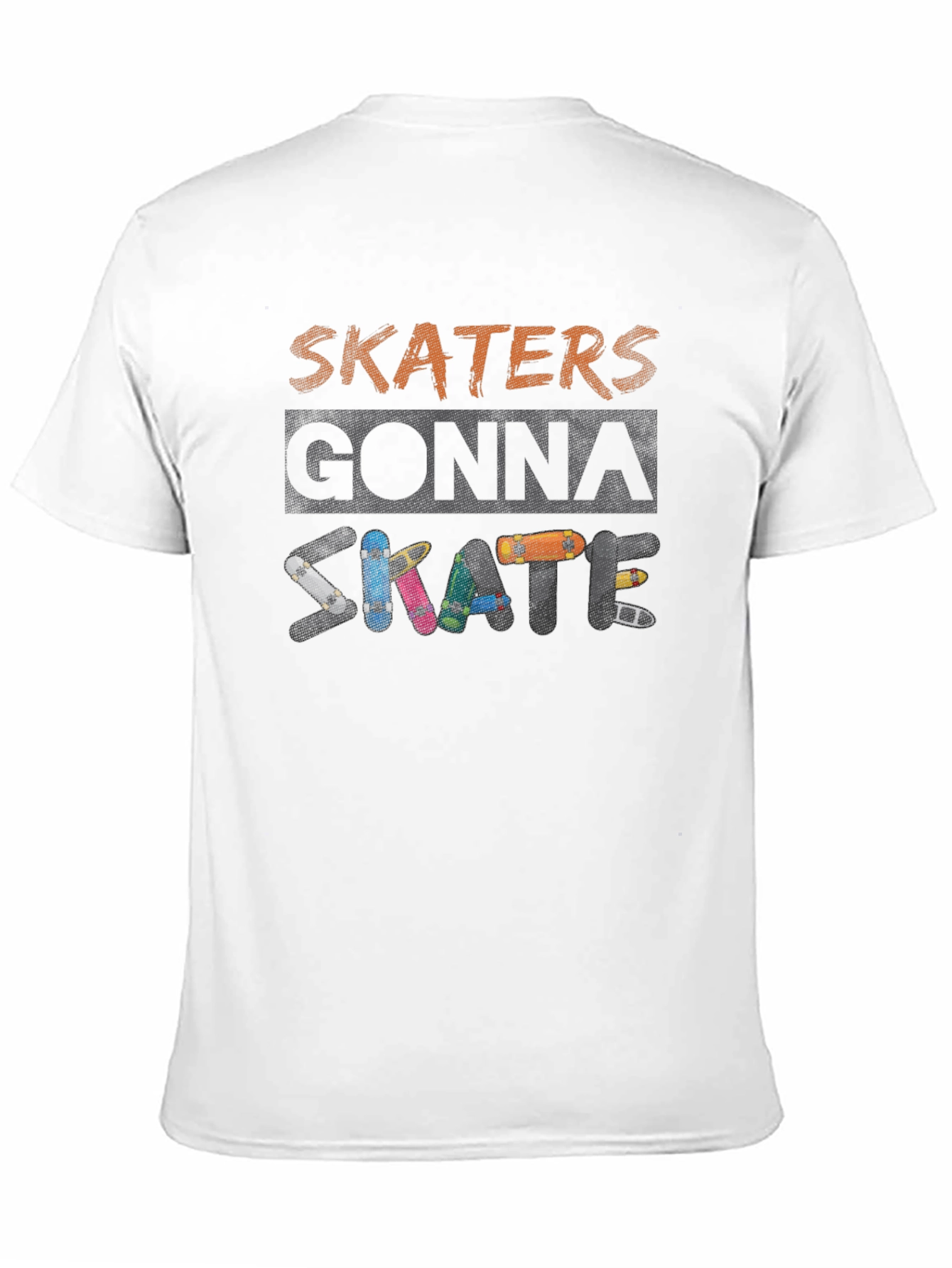 Skaters Gonna Skate Graphic T-Shirt