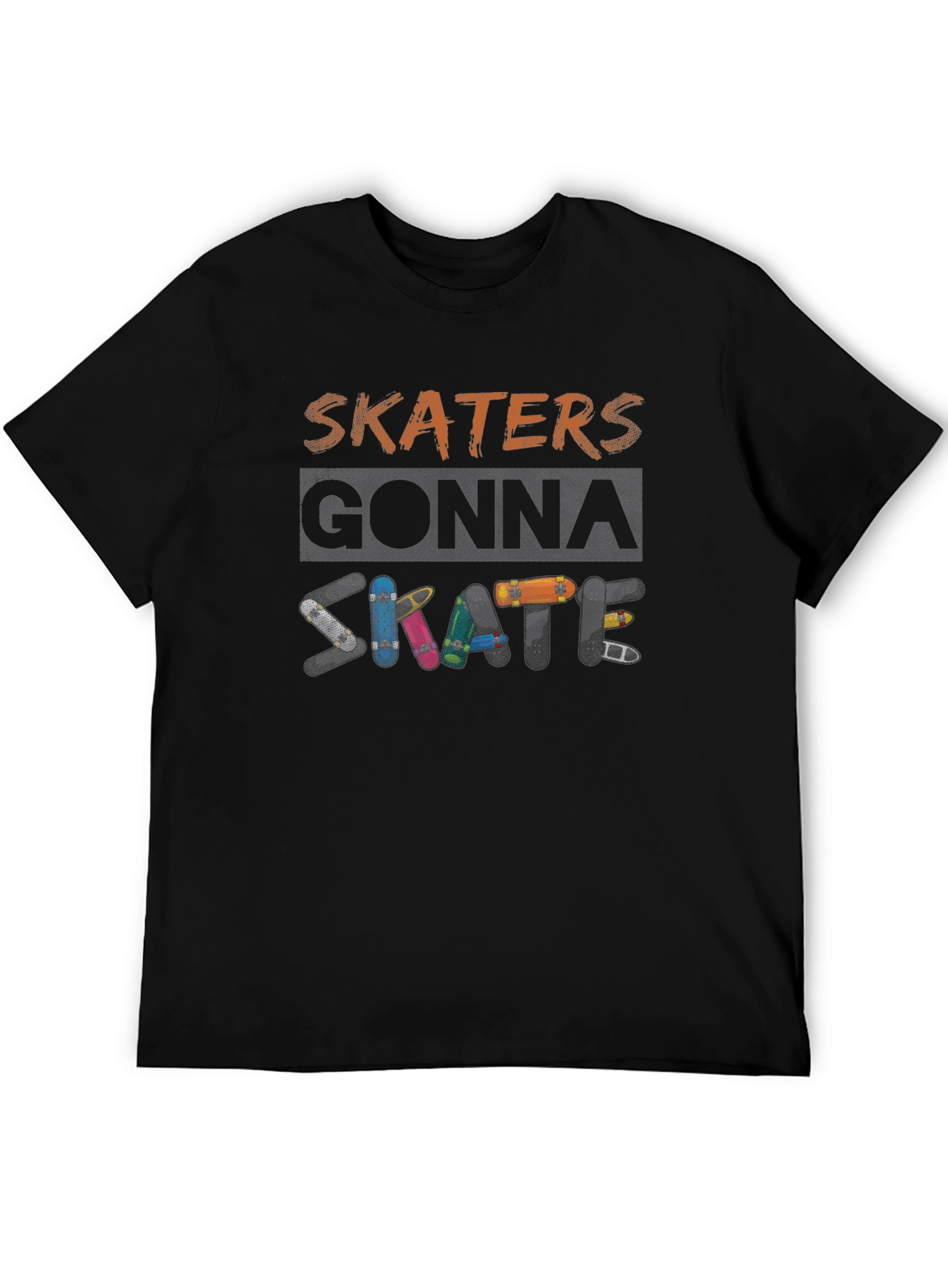 Skaters Gonna Skate Graphic T-Shirt