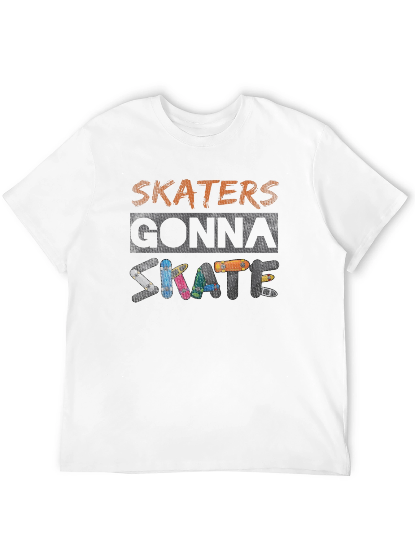 Skaters Gonna Skate Graphic T-Shirt