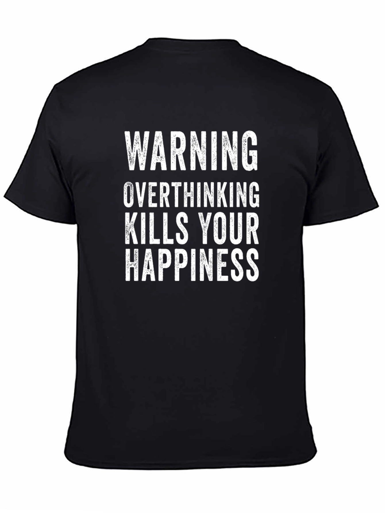 Warning Overthinking Kills Your Happiness T-Shirt
