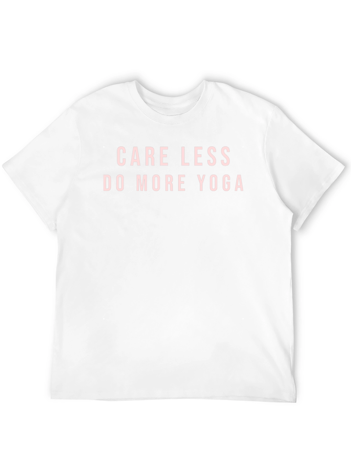 Care Less Do More Yoga T-Shirt